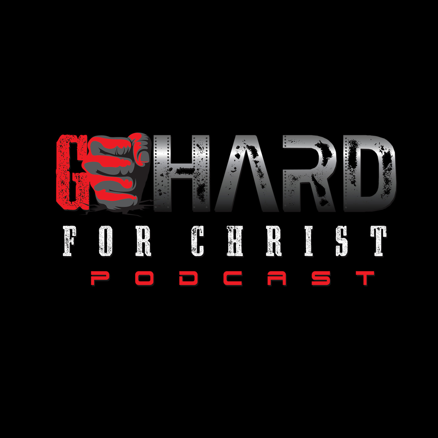 Go Hard for Christ Podcast