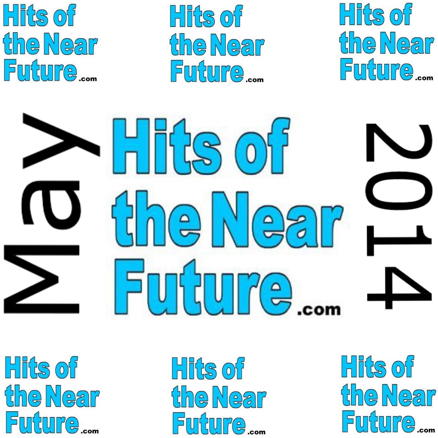 Hits of the Near Future - May 2014