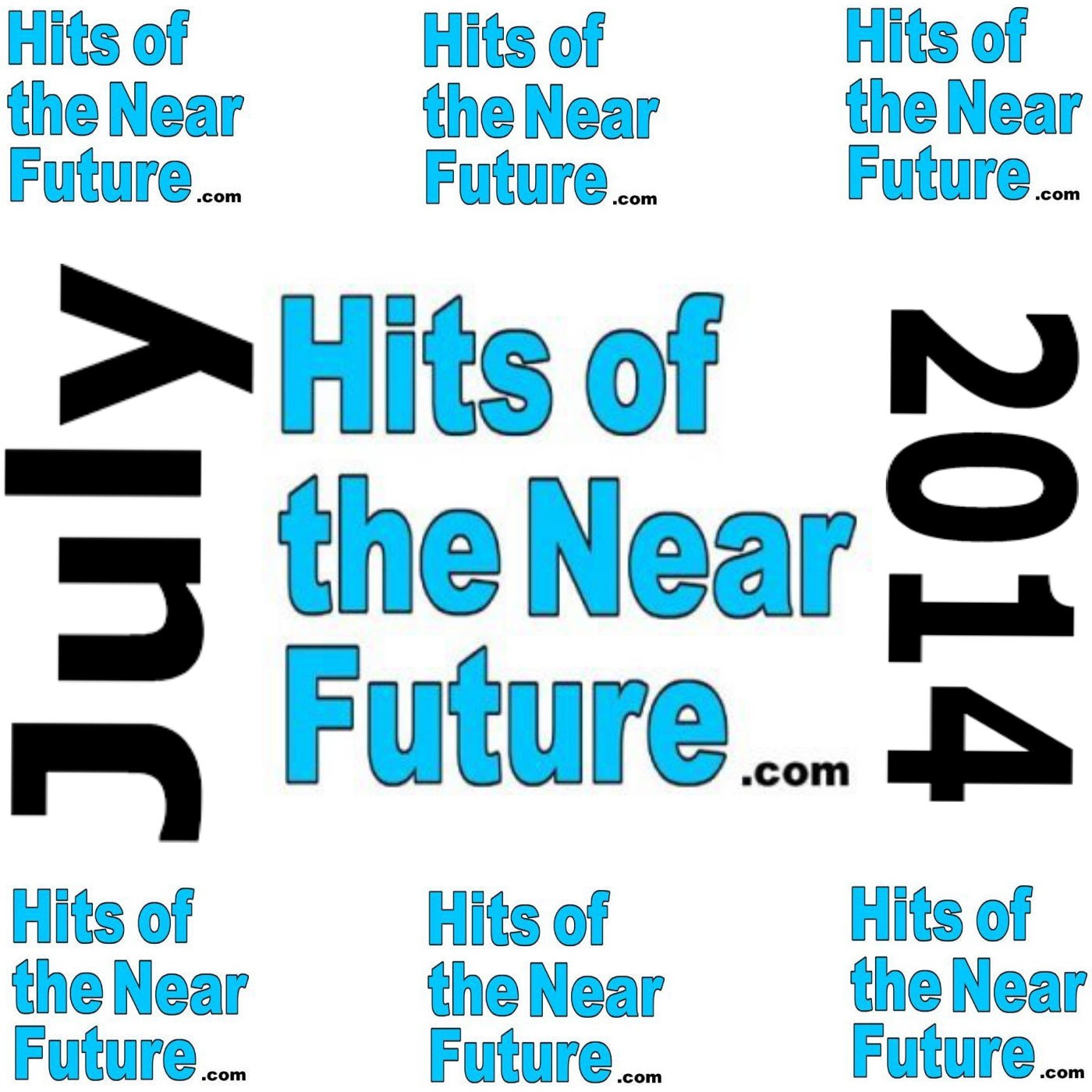 Hits of the Near Future - July 2014