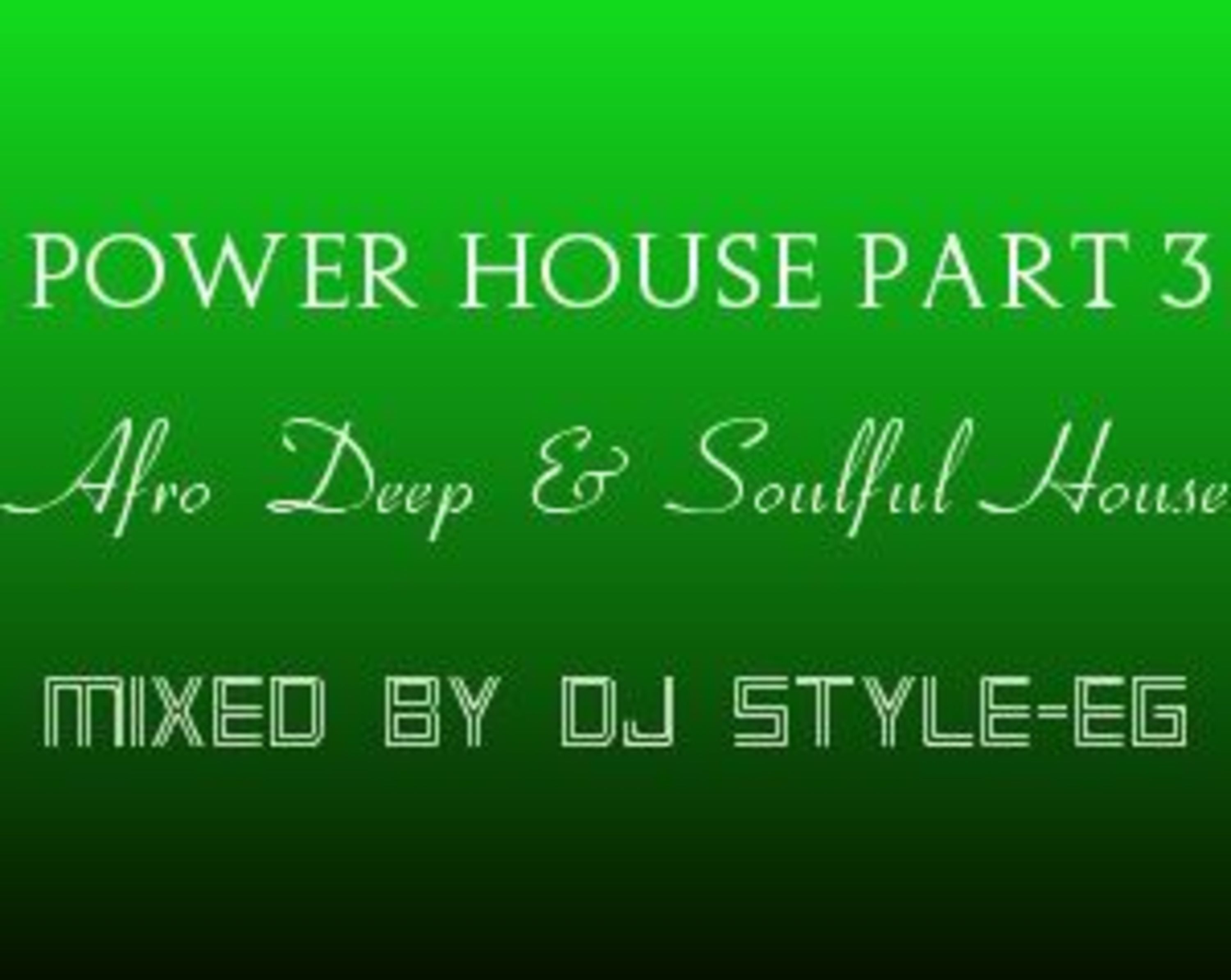 #ManOfTheHouse Presents - Power House Part 3 (Afro Deep & Soulful House)