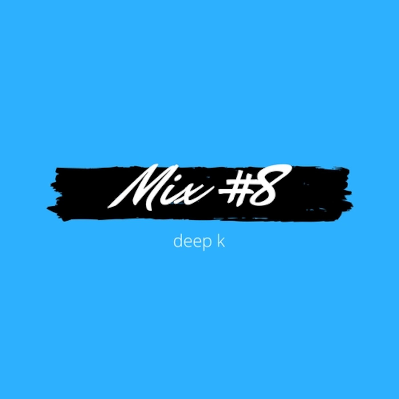 Deep K Mix #8