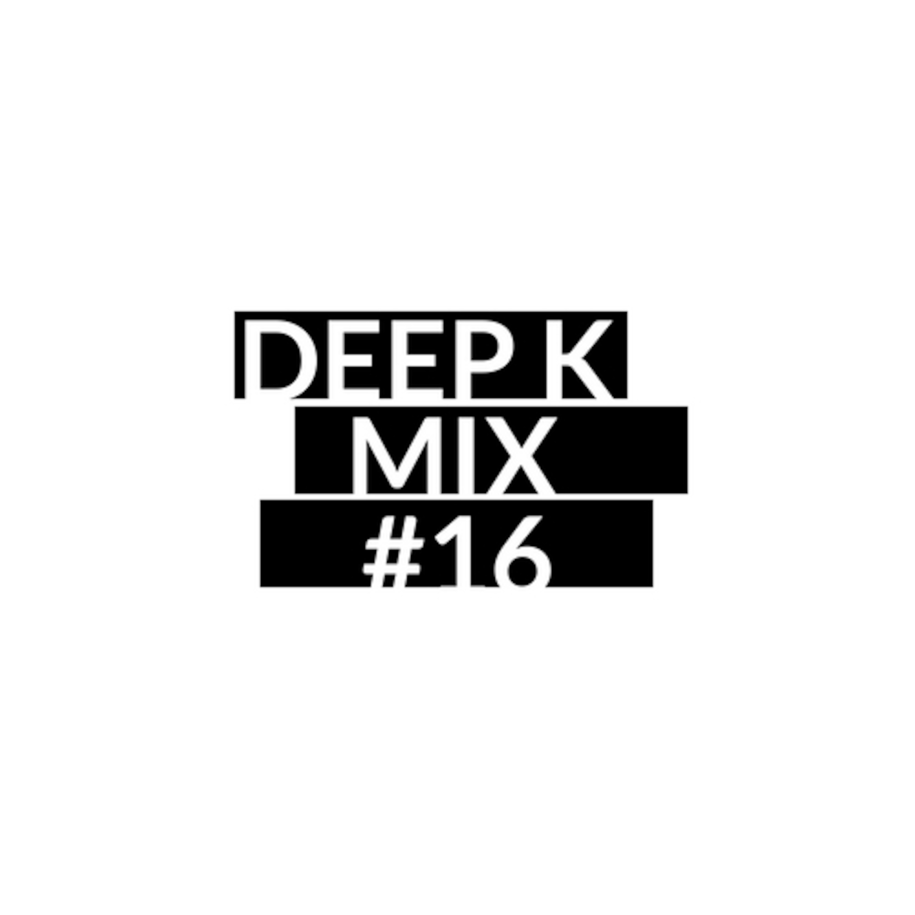 Deep K Mix #16