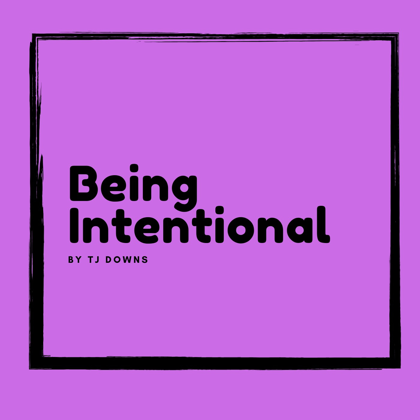Being Intentional