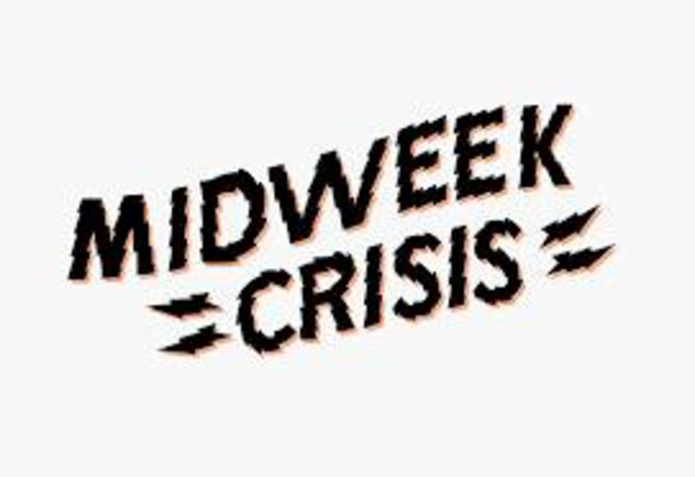 Midweek Crisis Podcast