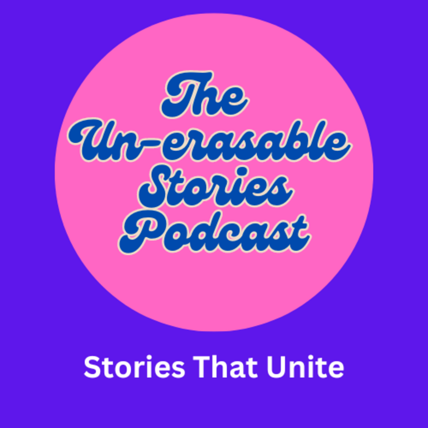 The Un-Erasable Stories
