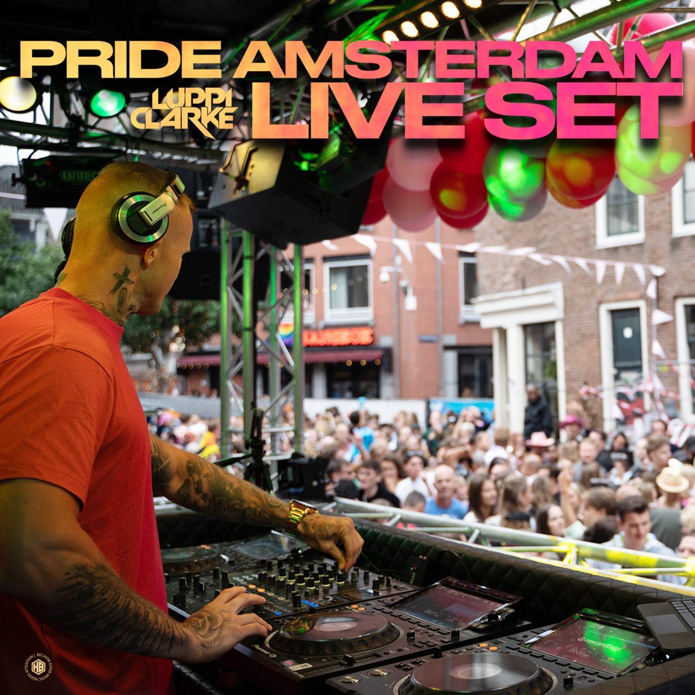 Episode 16: Luppi Clarke - Live DJ Set @ STREETPRIDE | Amsterdam | Netherlands