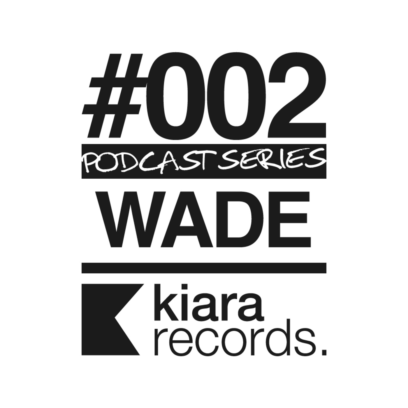 Podcast Series 002 - WADE