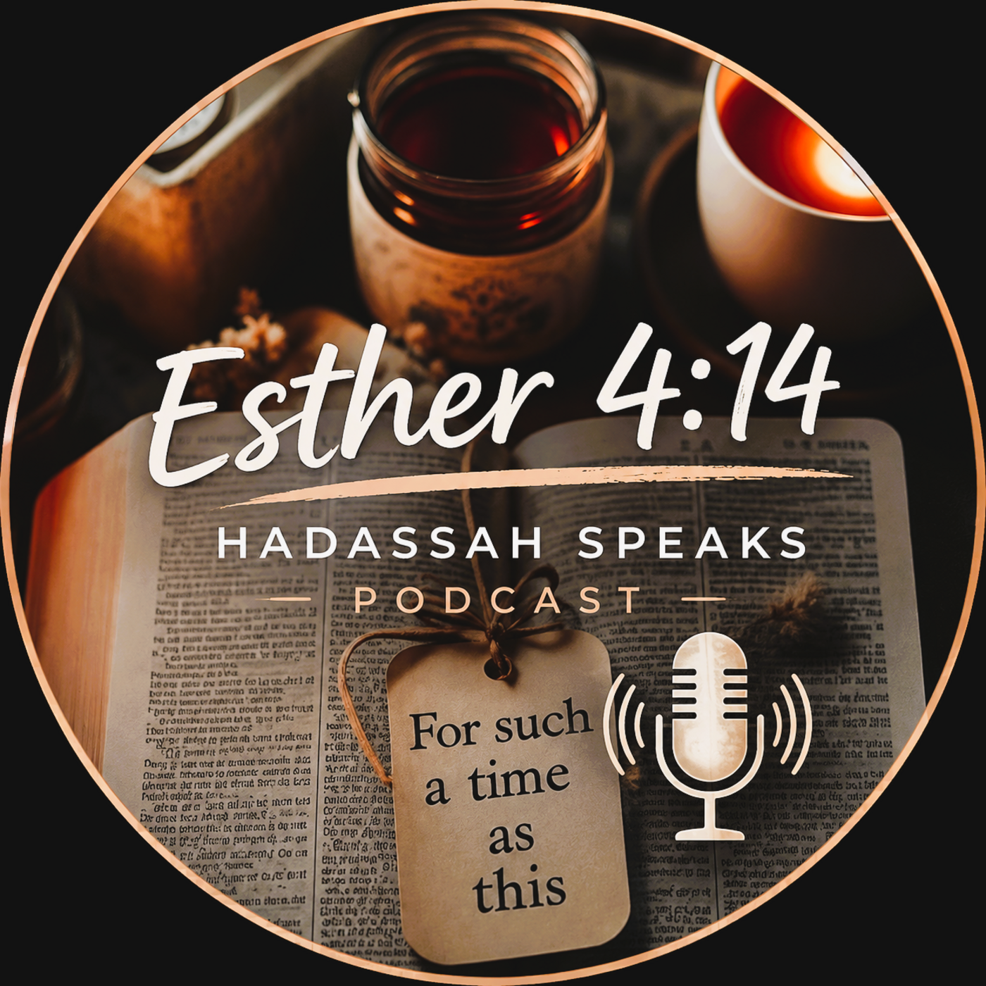 Esther 4:14  Hadassah Speaks Podcast