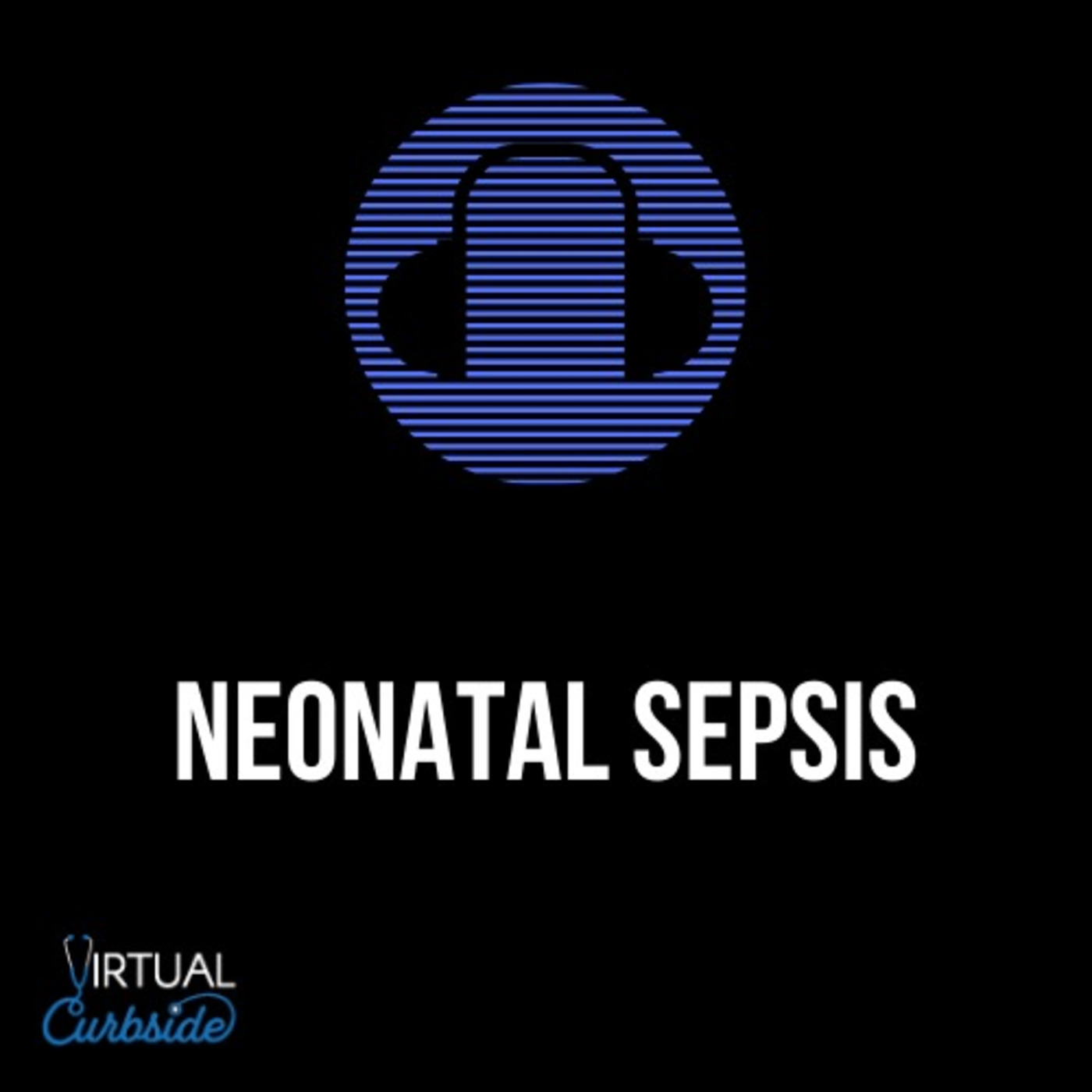 #12-2 Neonatal Sepsis: Guidelines episode artwork
