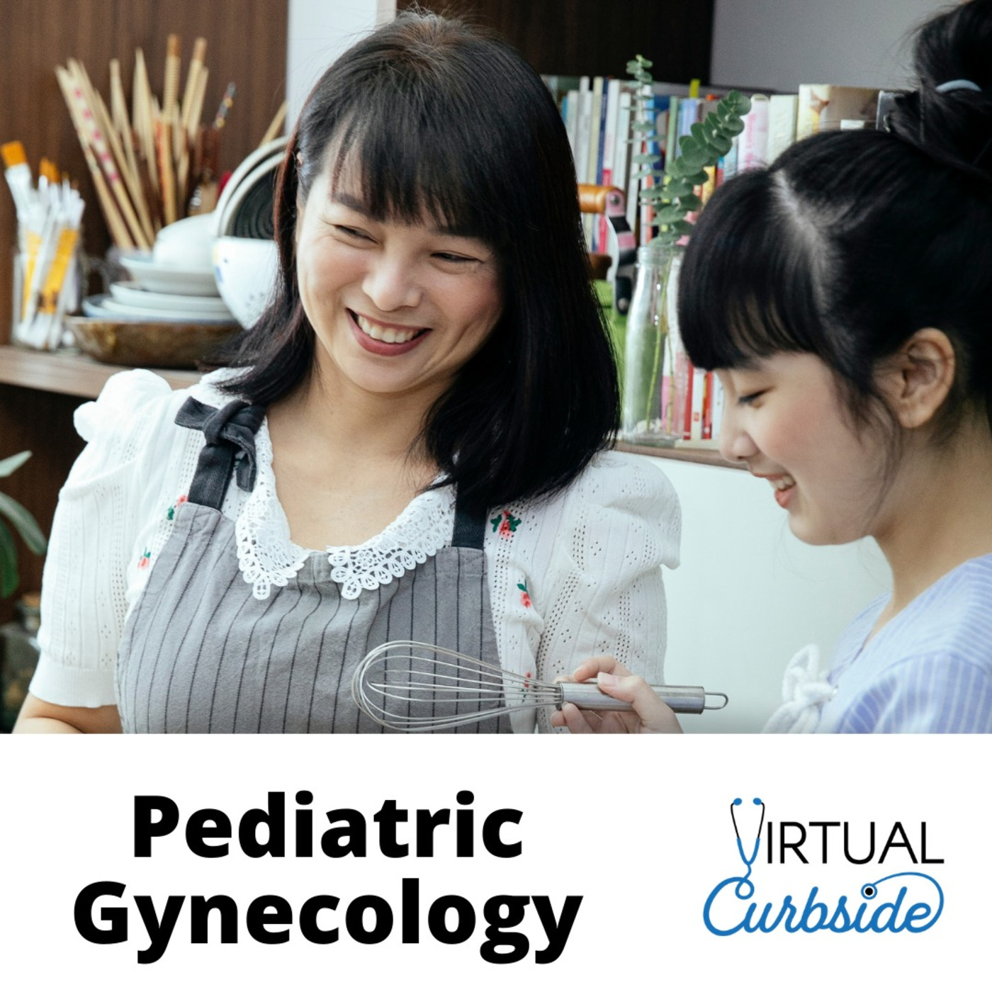 Episode 112: #27-3 Pediatric Gynecology: Vulvovaginitis