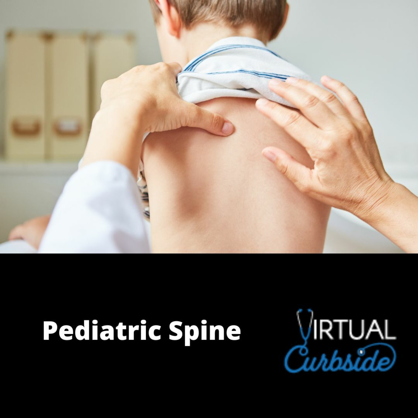 Episode 269: #63-1 Pediatric Spine