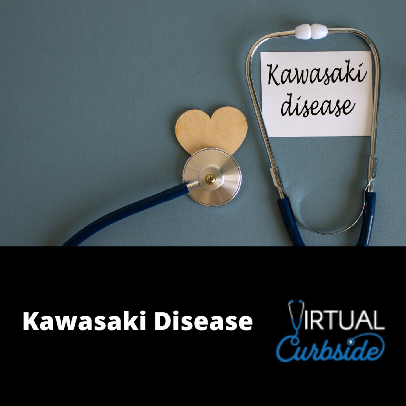 Episode 278: #65-1 Kawasaki Disease