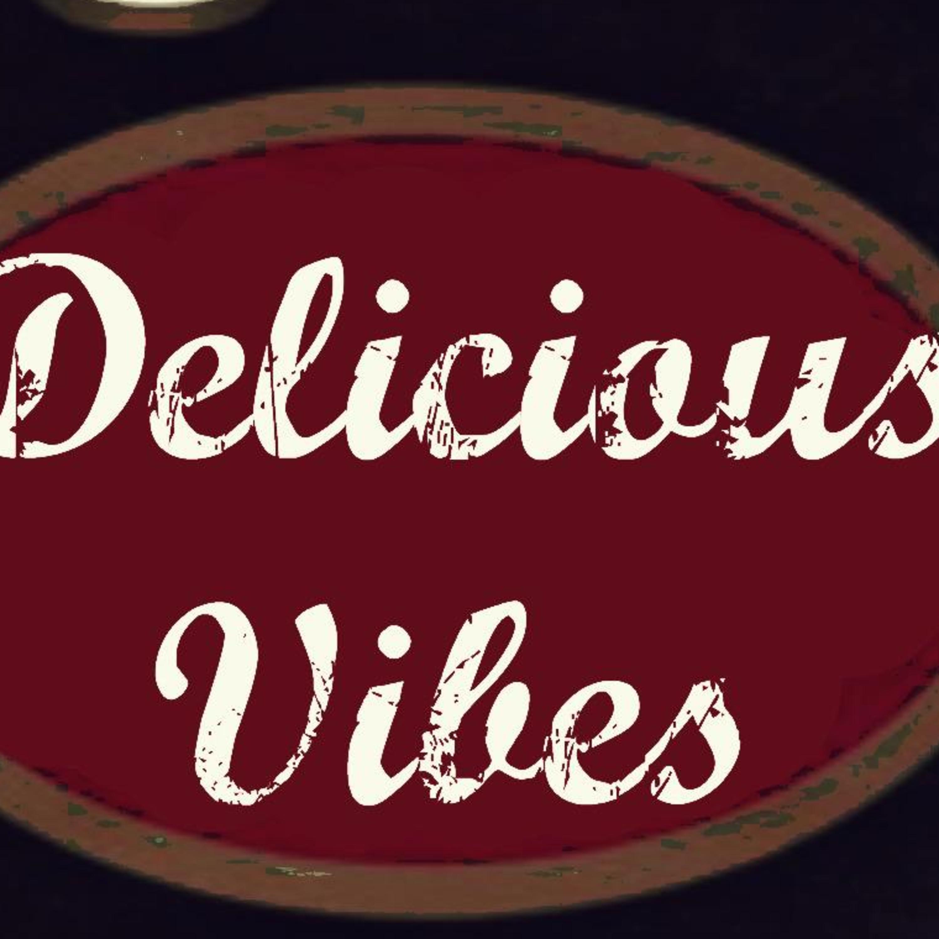Delicious Vibes Podcast