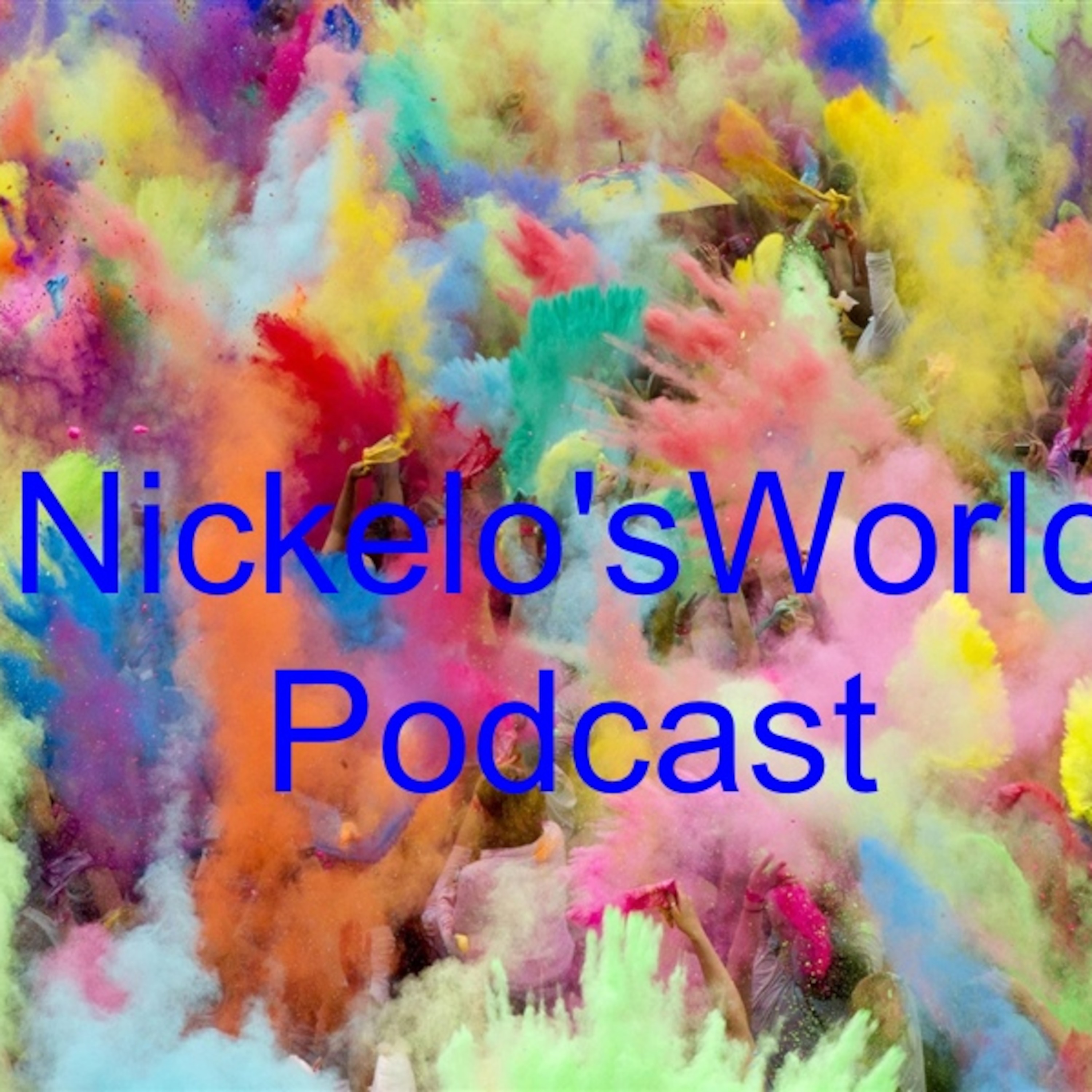 Nickelo'sWorld Podcast