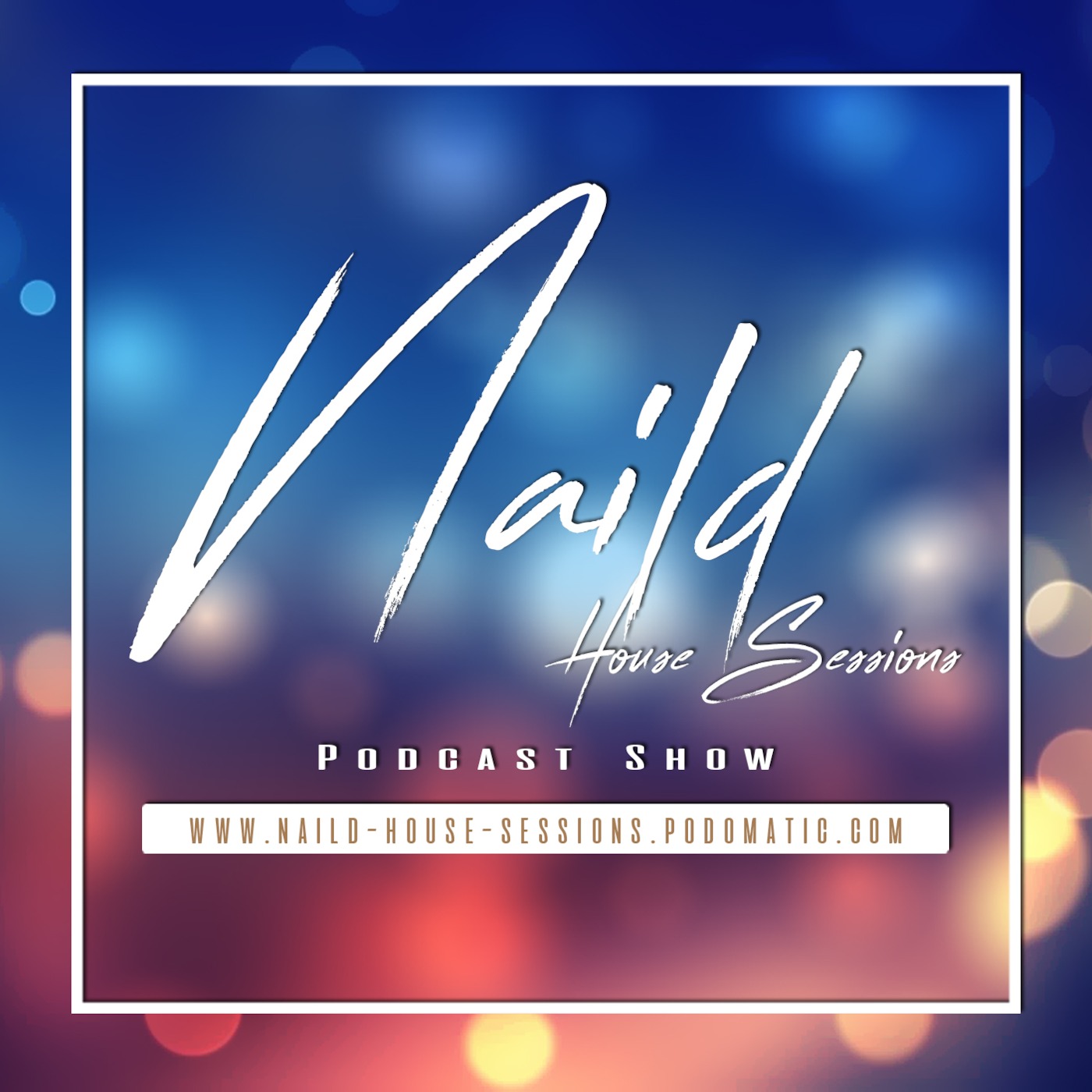 Nail'd House Sessions: Got A Love For You Mix