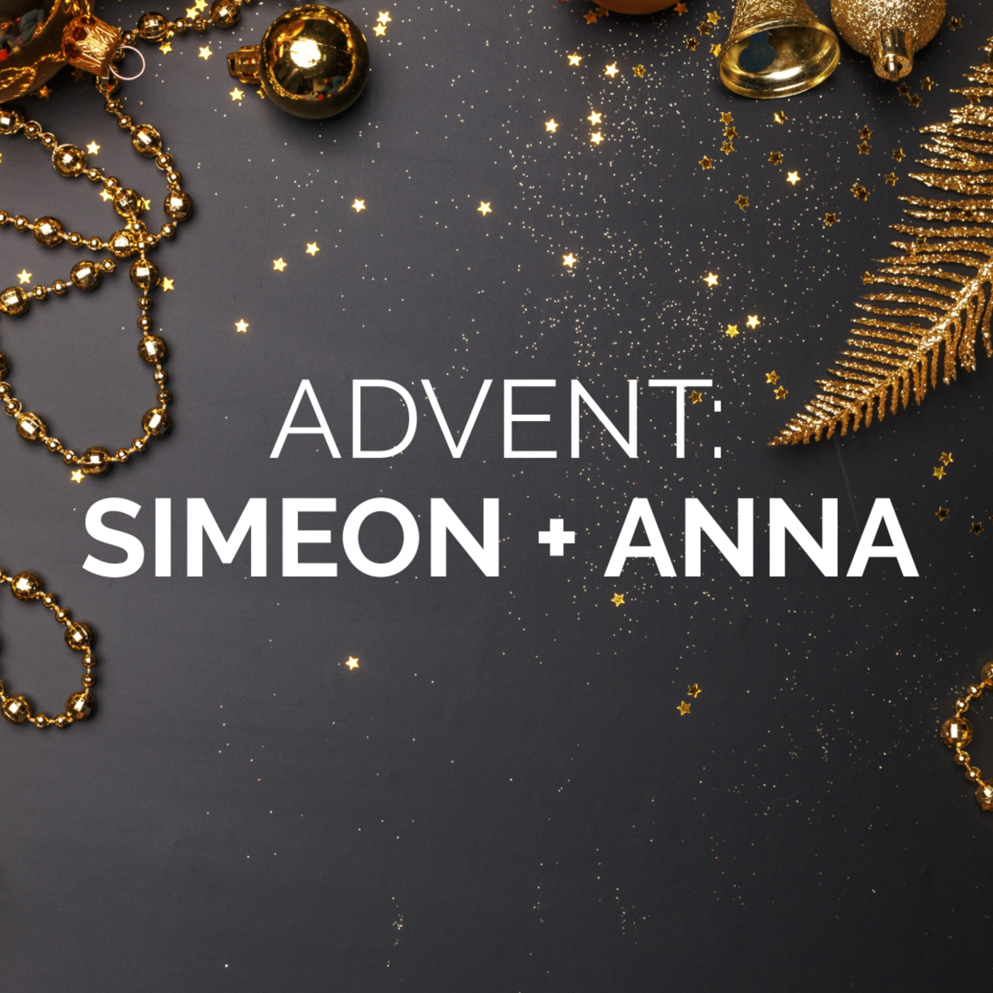 Advent: Simeon and Anna (Candace and Andrew, 14 December 2025) episode artwork