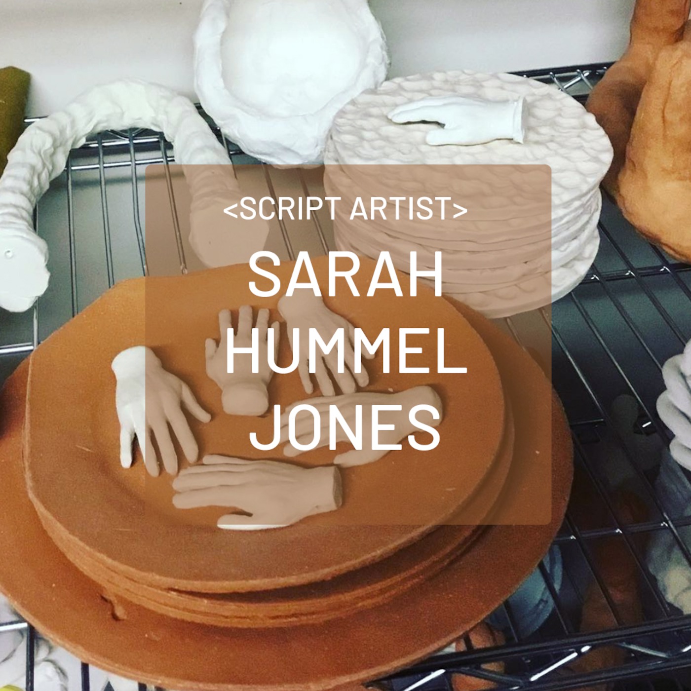 Ceramics & Time Spent | A SCRIPT conversation artist Sarah Hummel Jones