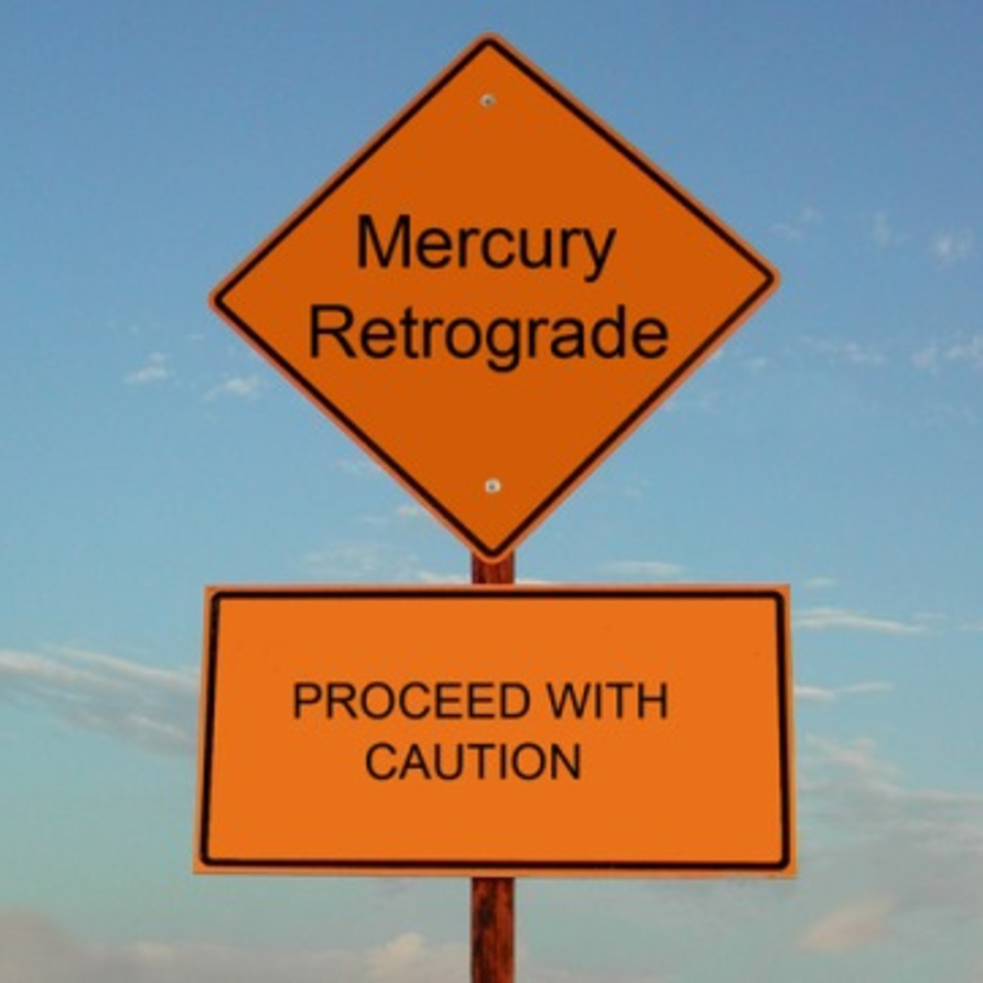 102:  When Mercury Is In Retrograde