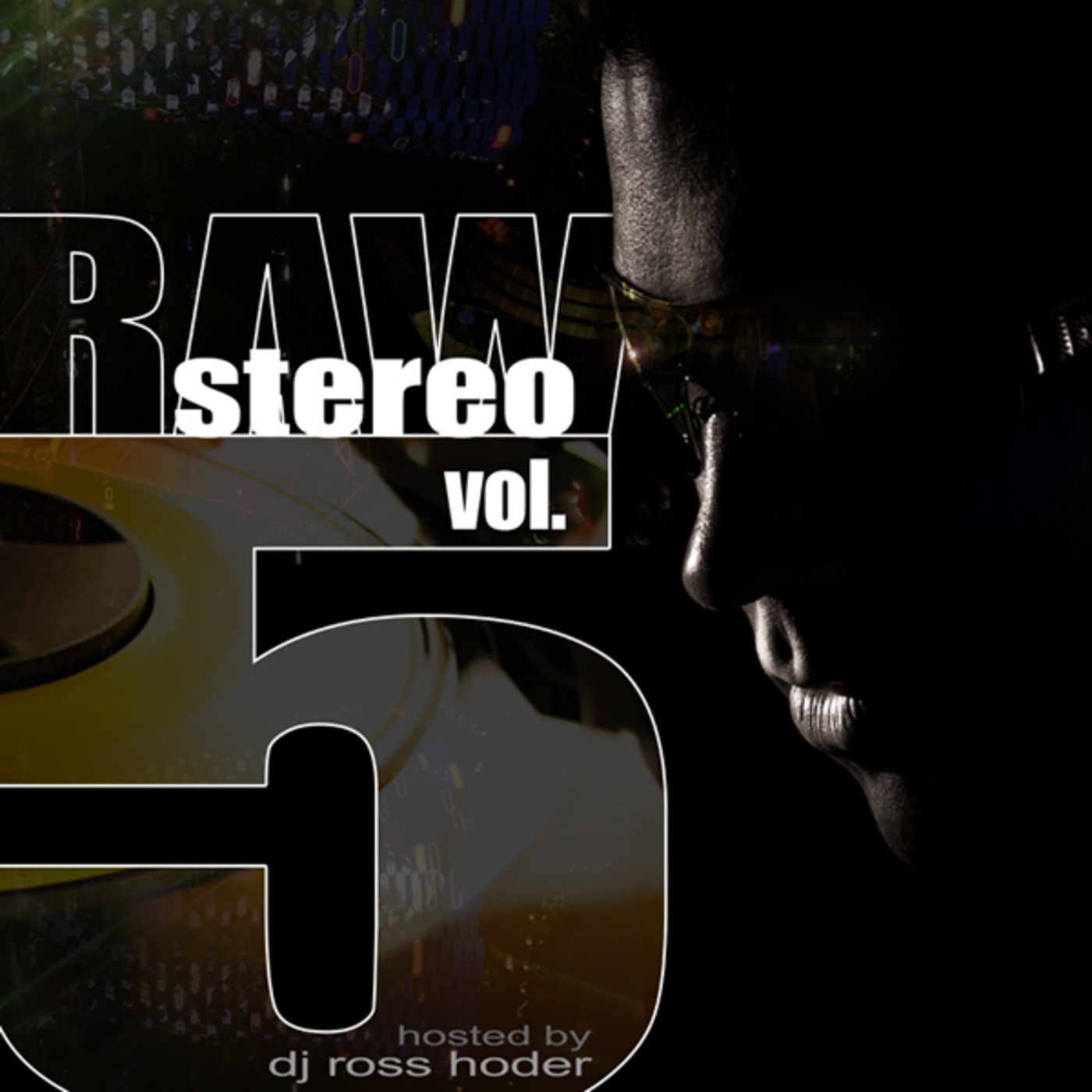 RAW Stereo Podcast - Episode 5