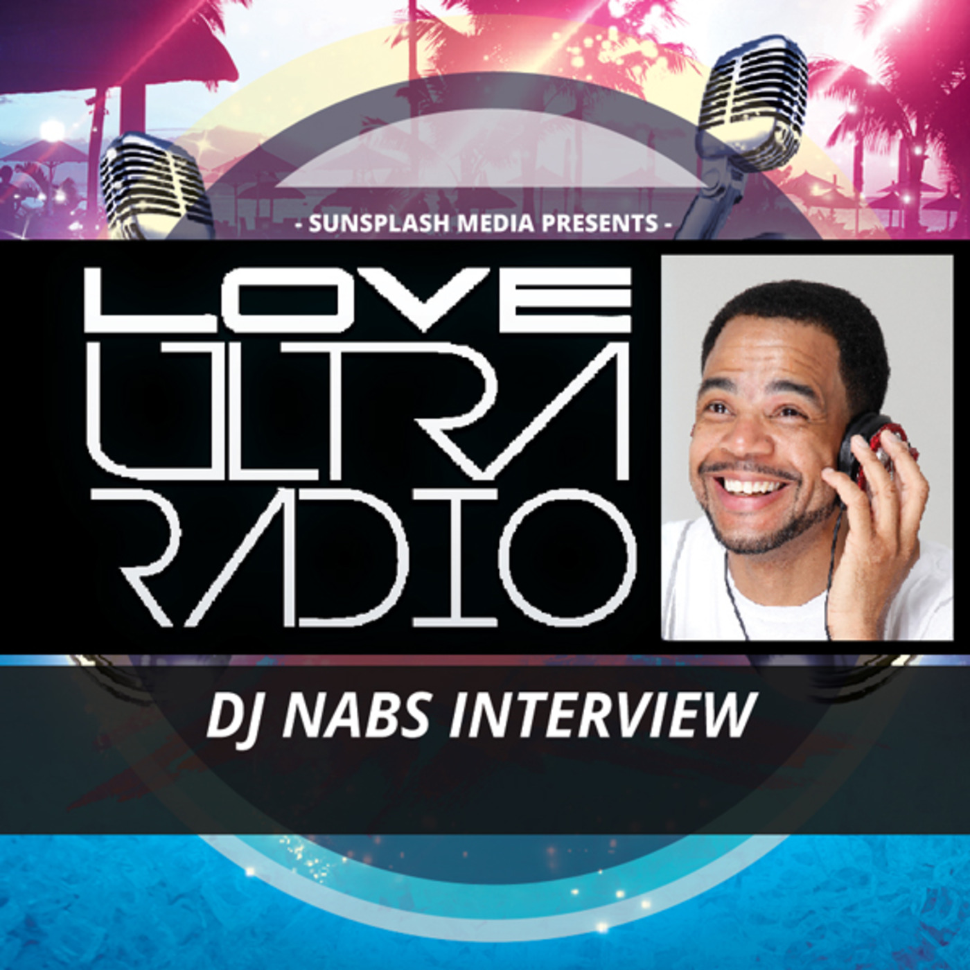 Love Ultra Radio DJ Nabs Interview