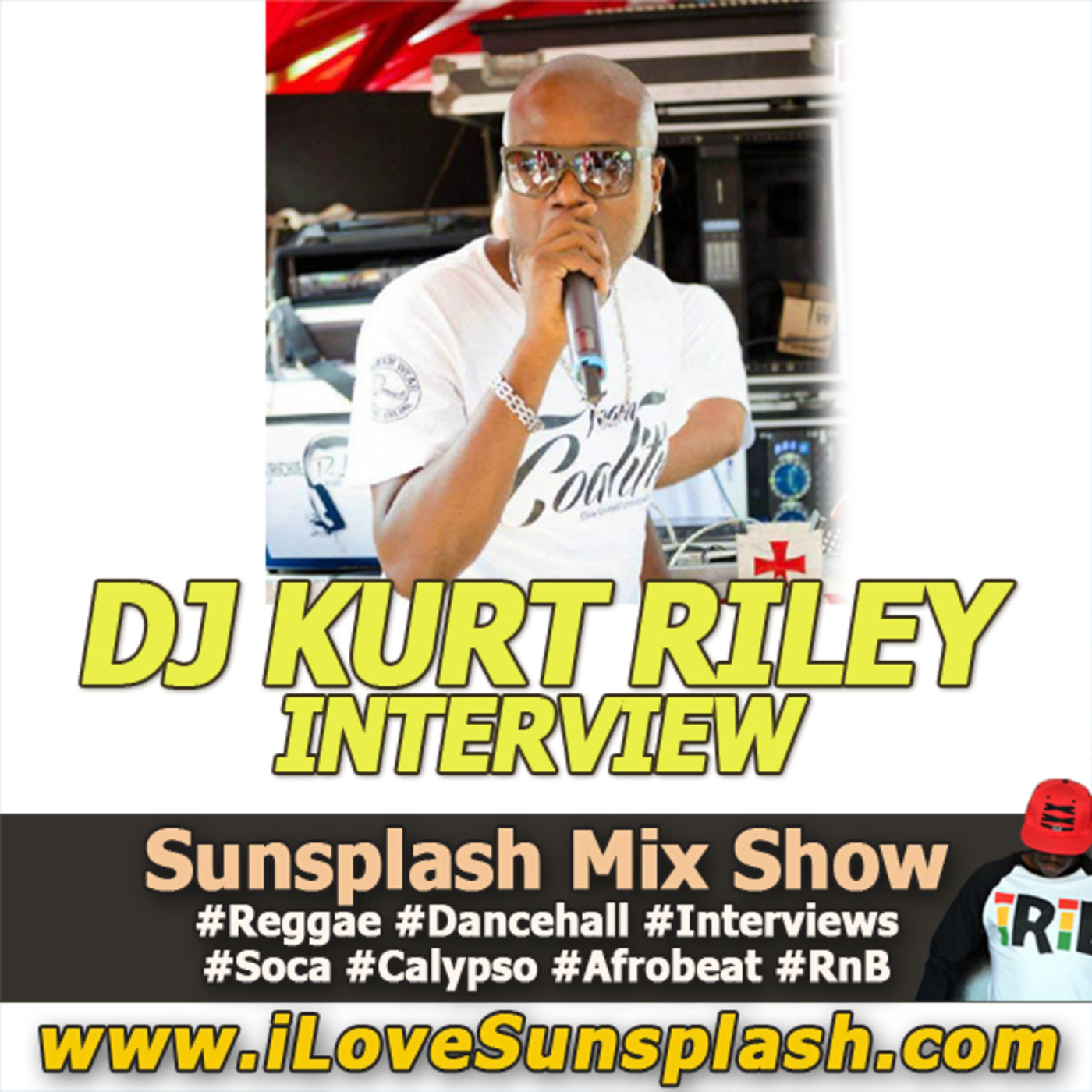 Sunsplash Mix Show DJ Kurt Riley Interview
