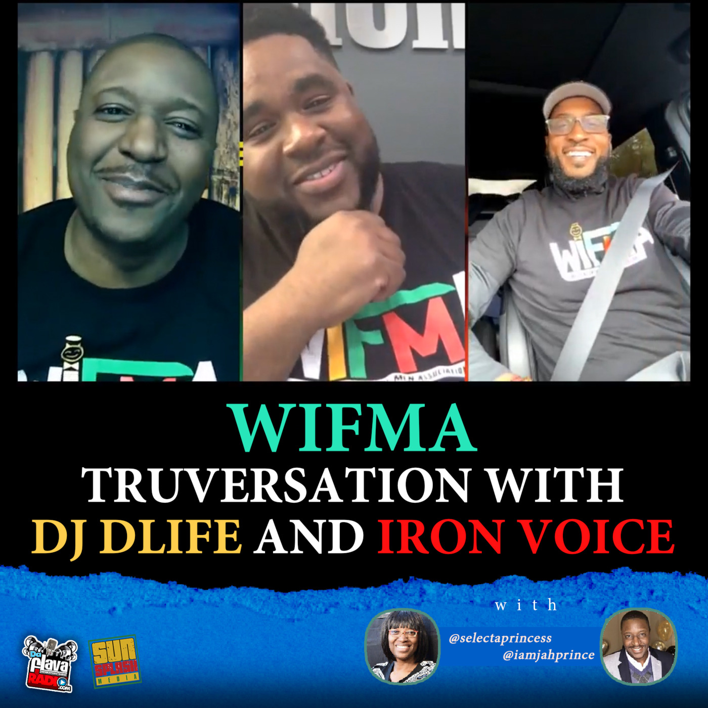 Episode 647: WIFMA with Iron Voice of ReggaeBoyz and DJ DLife