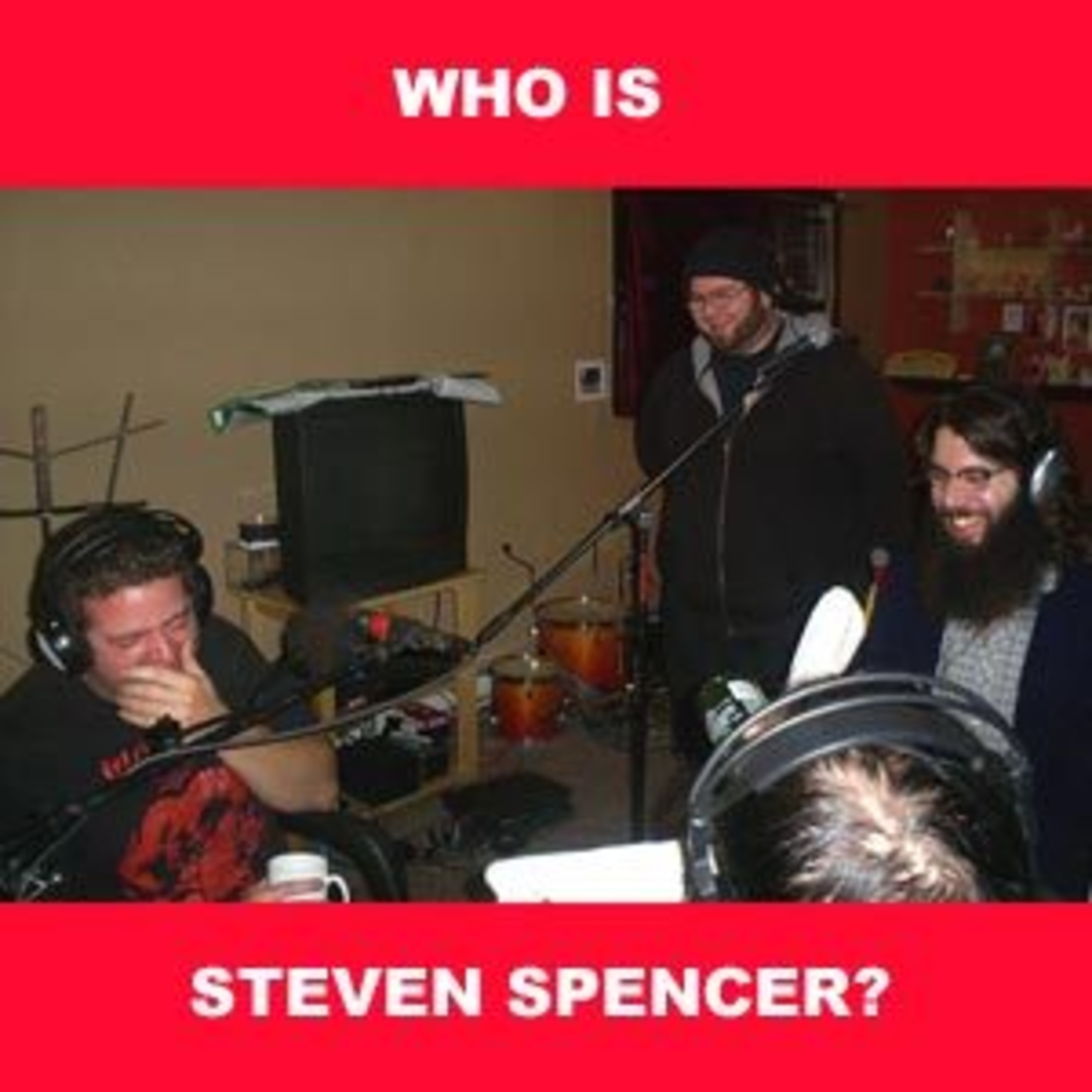 The Steven Spencer Show!
