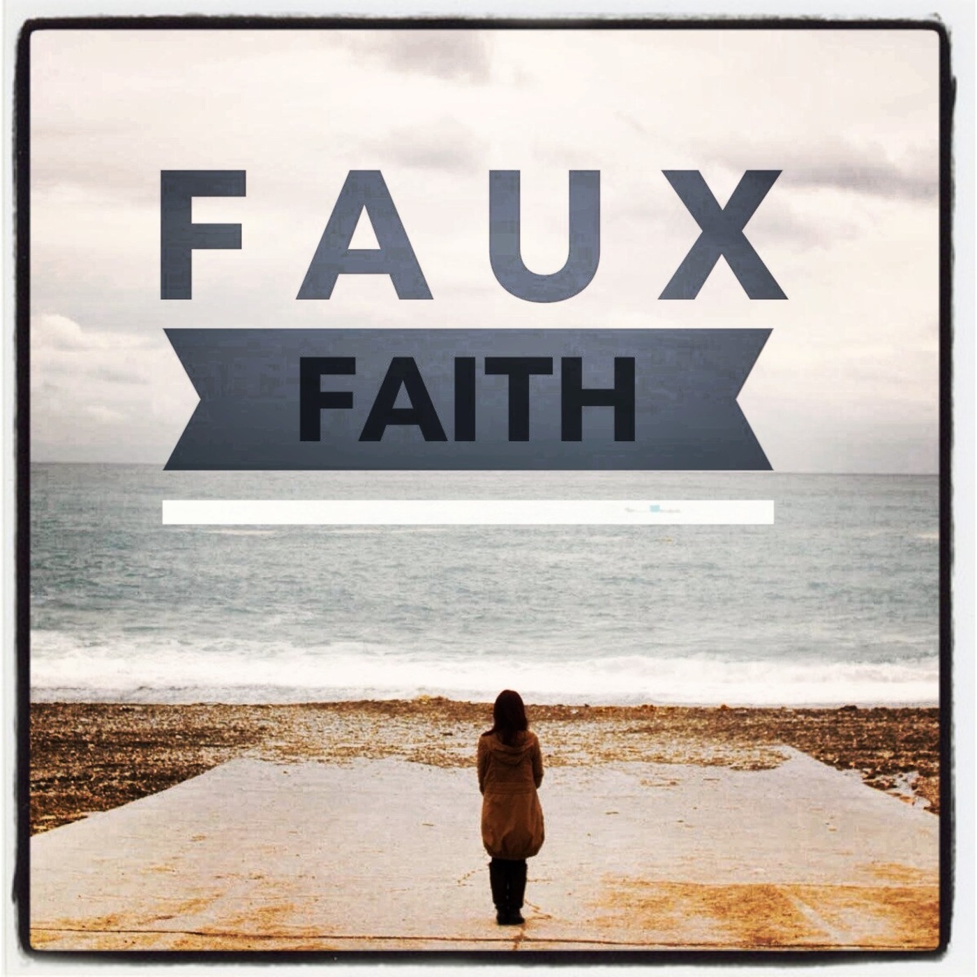 Faux Faith: One Thing