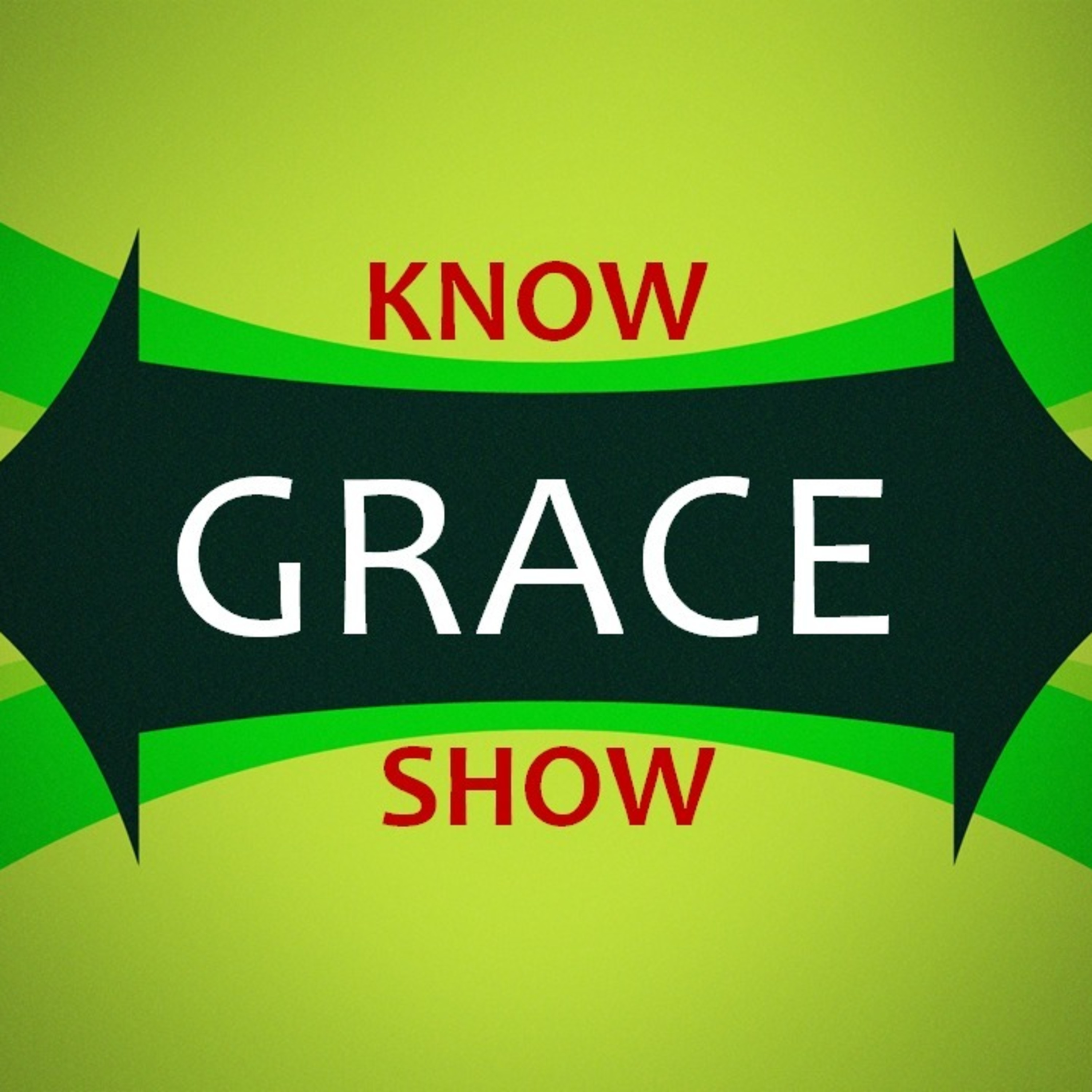 Know Grace Show Grace-Why Grace? episode artwork