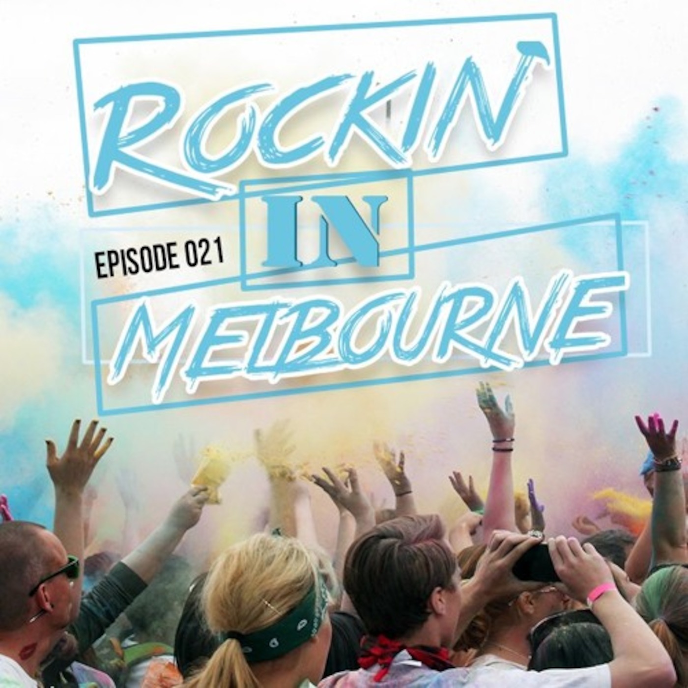 Rockin' In Melbourne Epis. 21