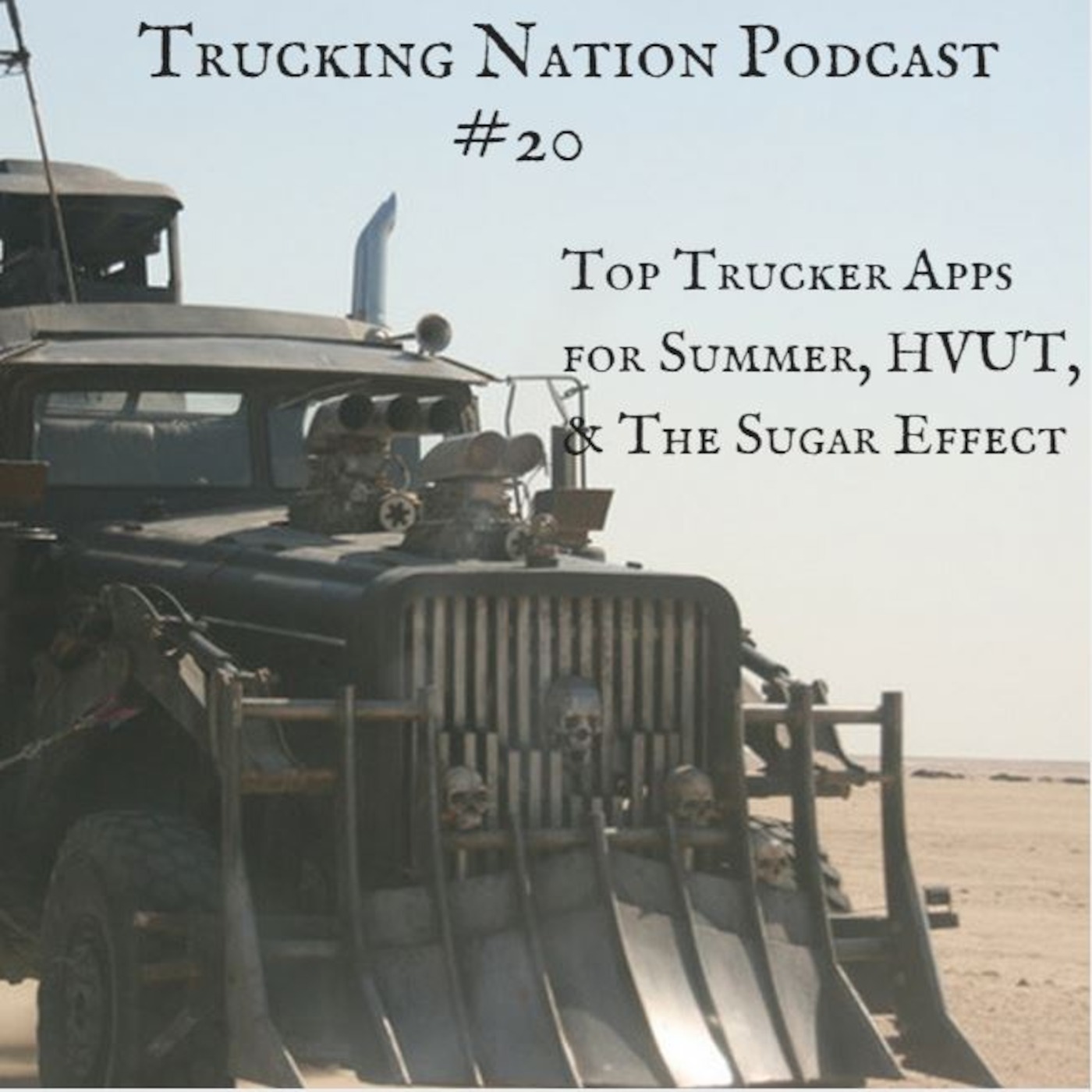 20. Trucker Apps for Summer, HVUT, & The Sugar Effect