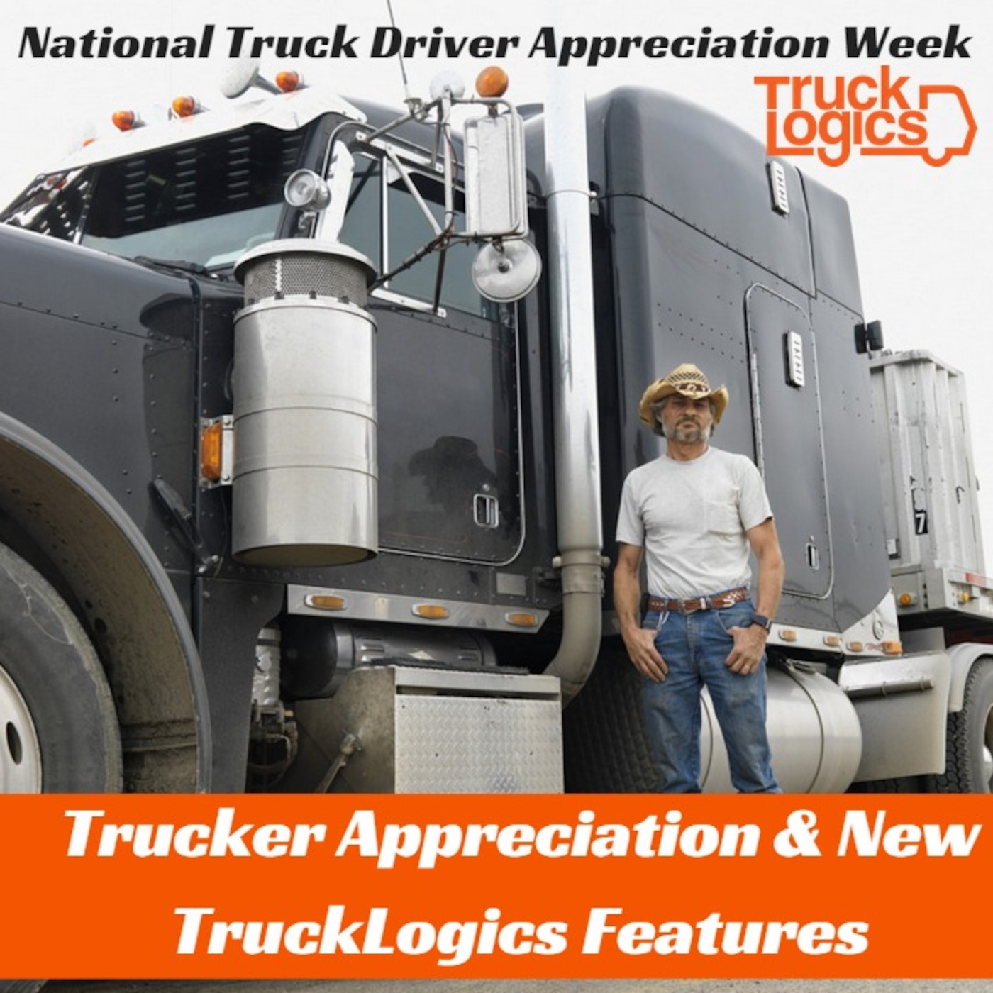 Trucker Appreciation and New TruckLogics Features