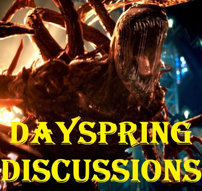 Episode 26: Dayspring Discussions May 11, 2021: Venom 2 Trailer Drops