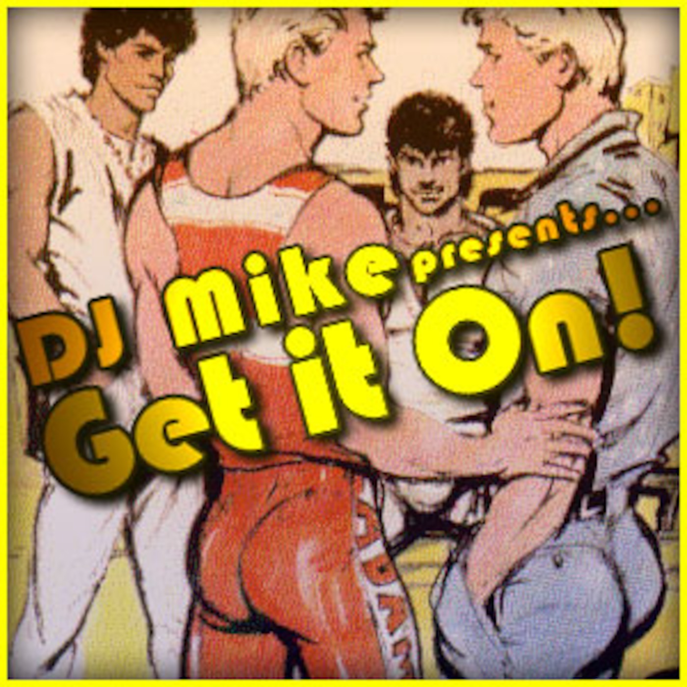 DJ Mike presents... GET IT ON