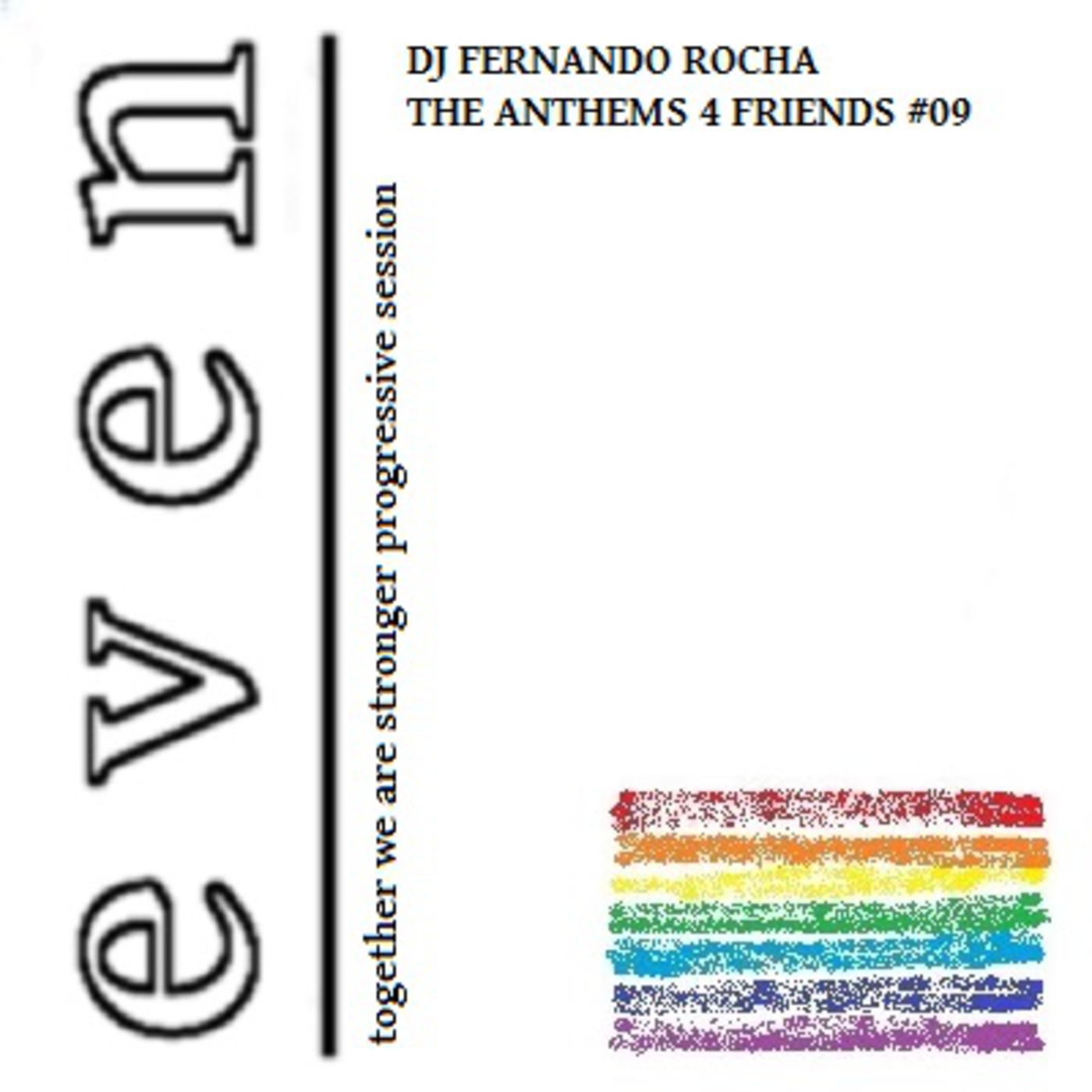 A4F #9 - EVEN (Together We Are Stronger Progressive Session)