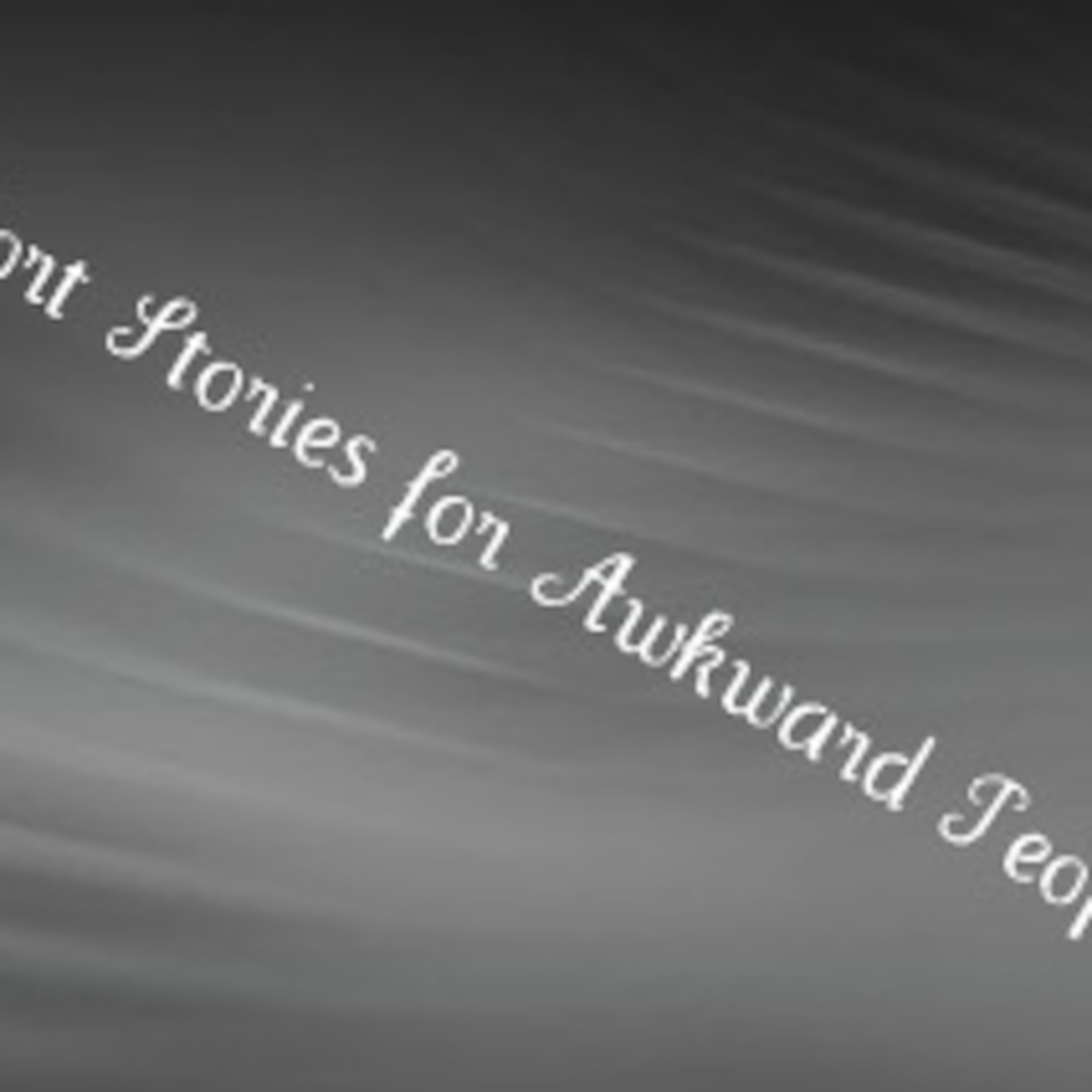 Short Stories for Awkward People