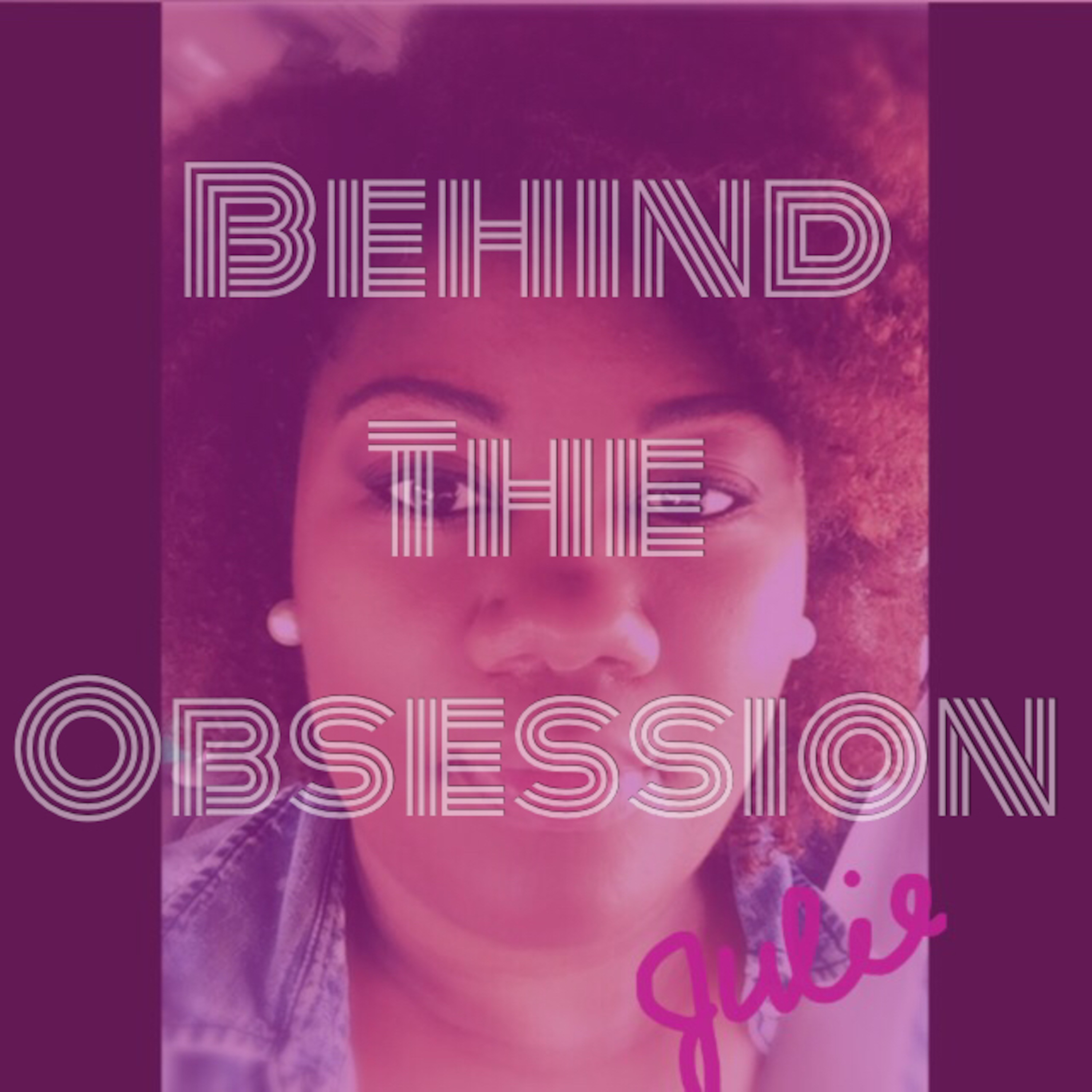 Behind the Obsession\'s Podcast
