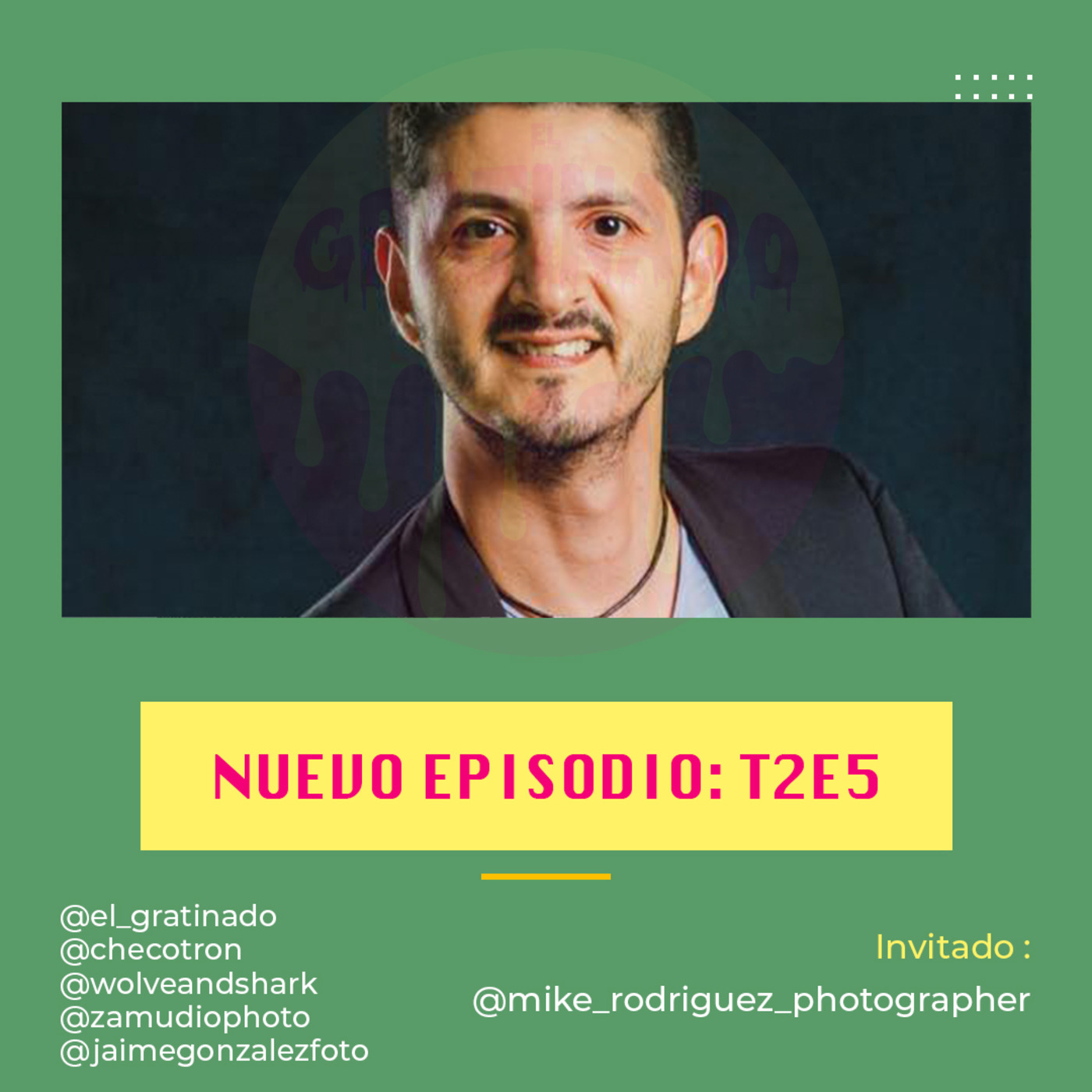 Episode 5: T2E5: Invitado: Mike Rodriguez
