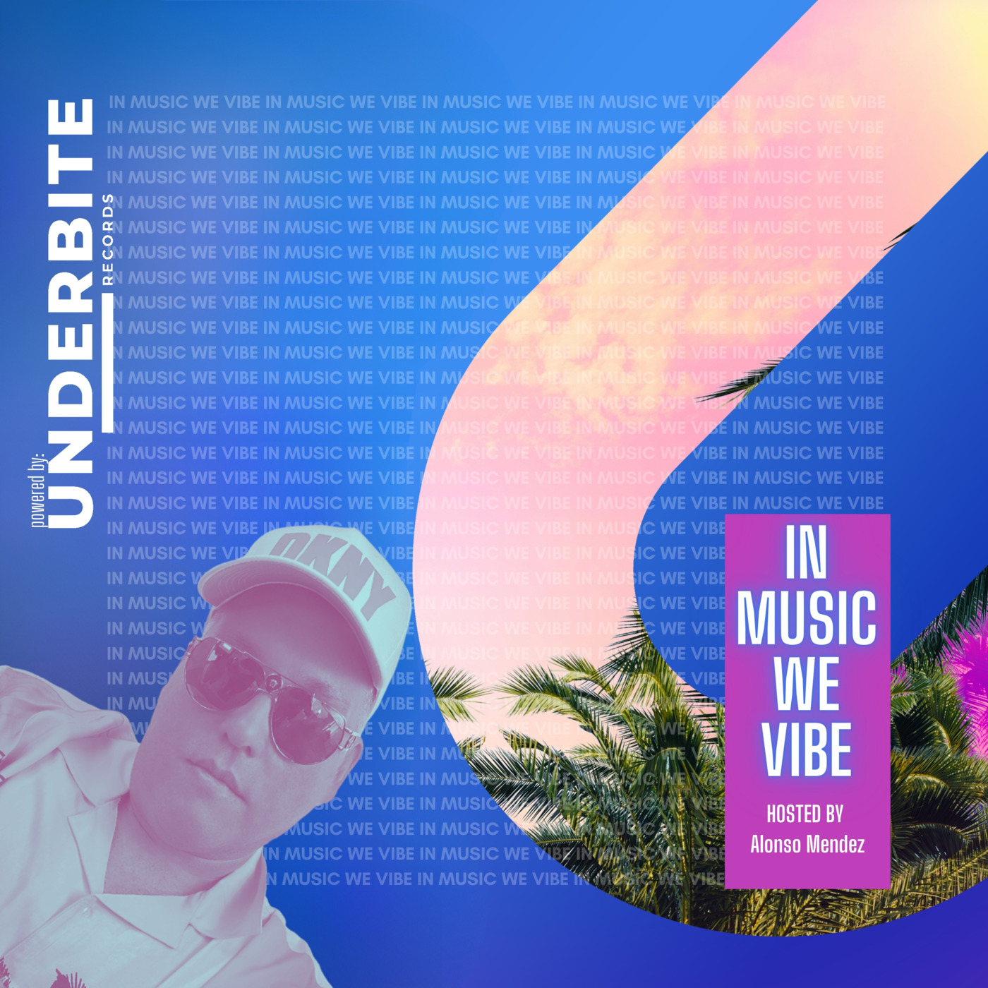 Underbite Radio - In Music We Vibe hosted by Alonso Mendez