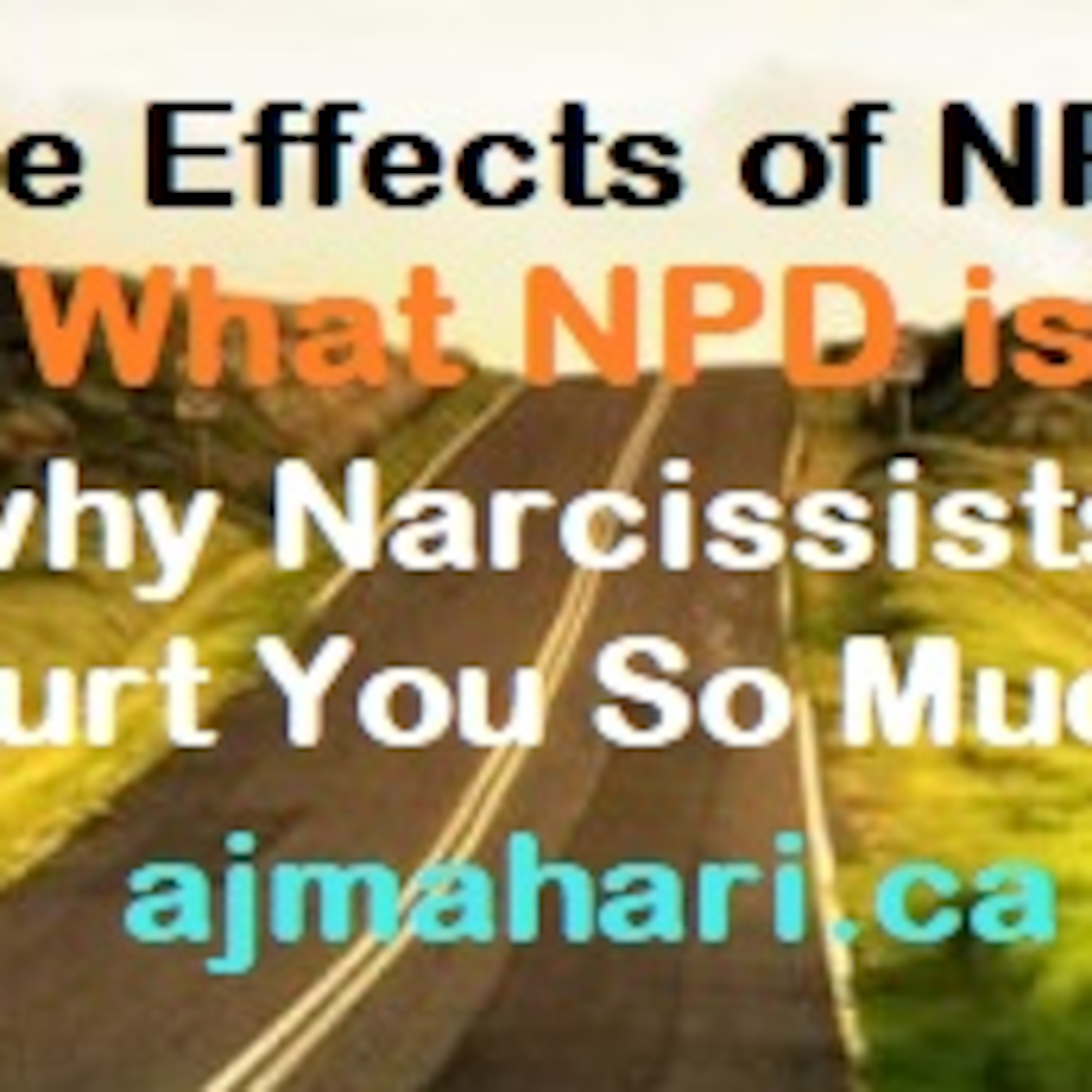 The Effects of NPD - What it is & Why Narcissists Hurt You So Much episode artwork