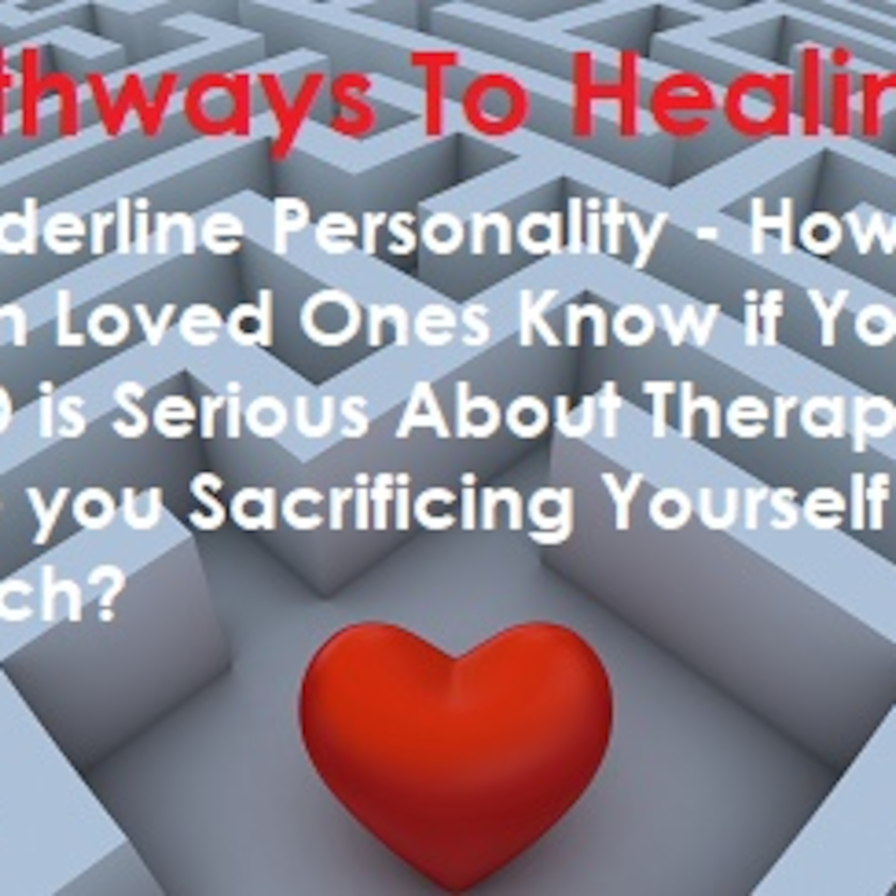 Is The BPD In Your Life Serious About Therapy? episode artwork