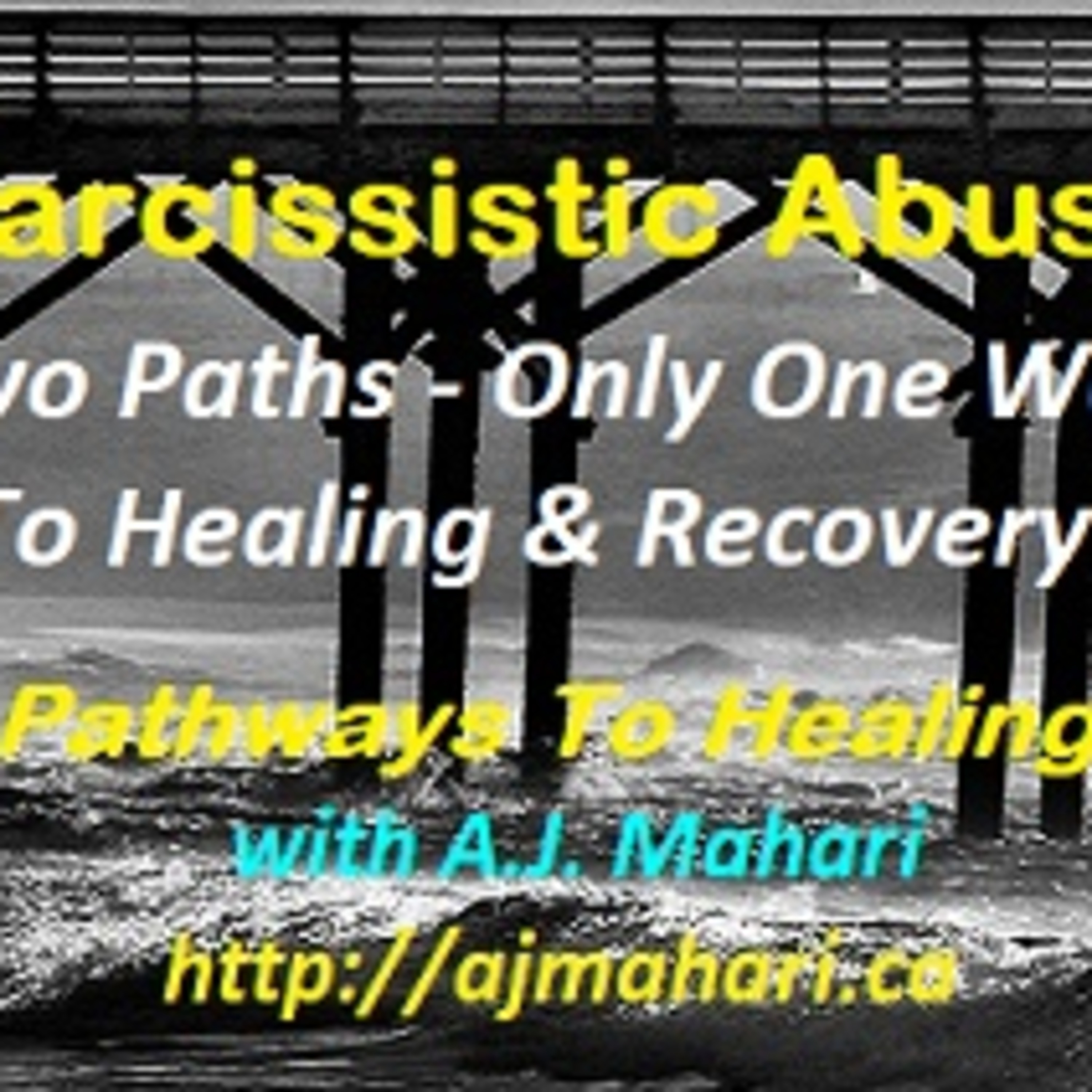 After Narcissistic Abuse: Two Paths - Only One Is The Way To Healing episode artwork