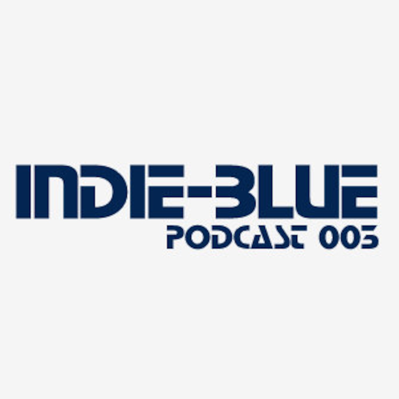 Indie-Blue - 003 - Podcast