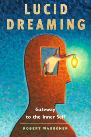 Noel Bell interviews Robert Waggoner author of Lucid Dreaming: Gateway to the Inner Self.