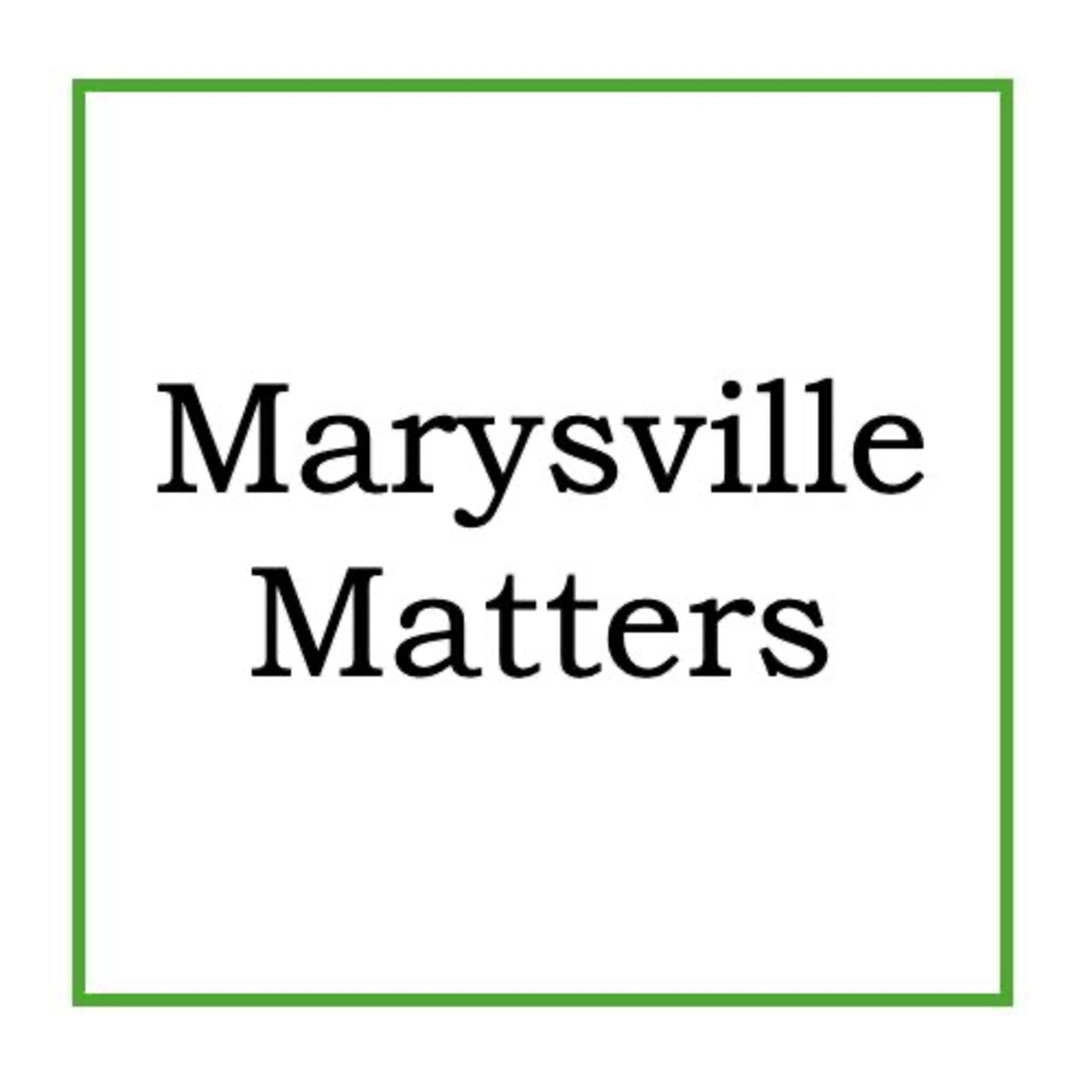 Marysville Matters-The Podcast