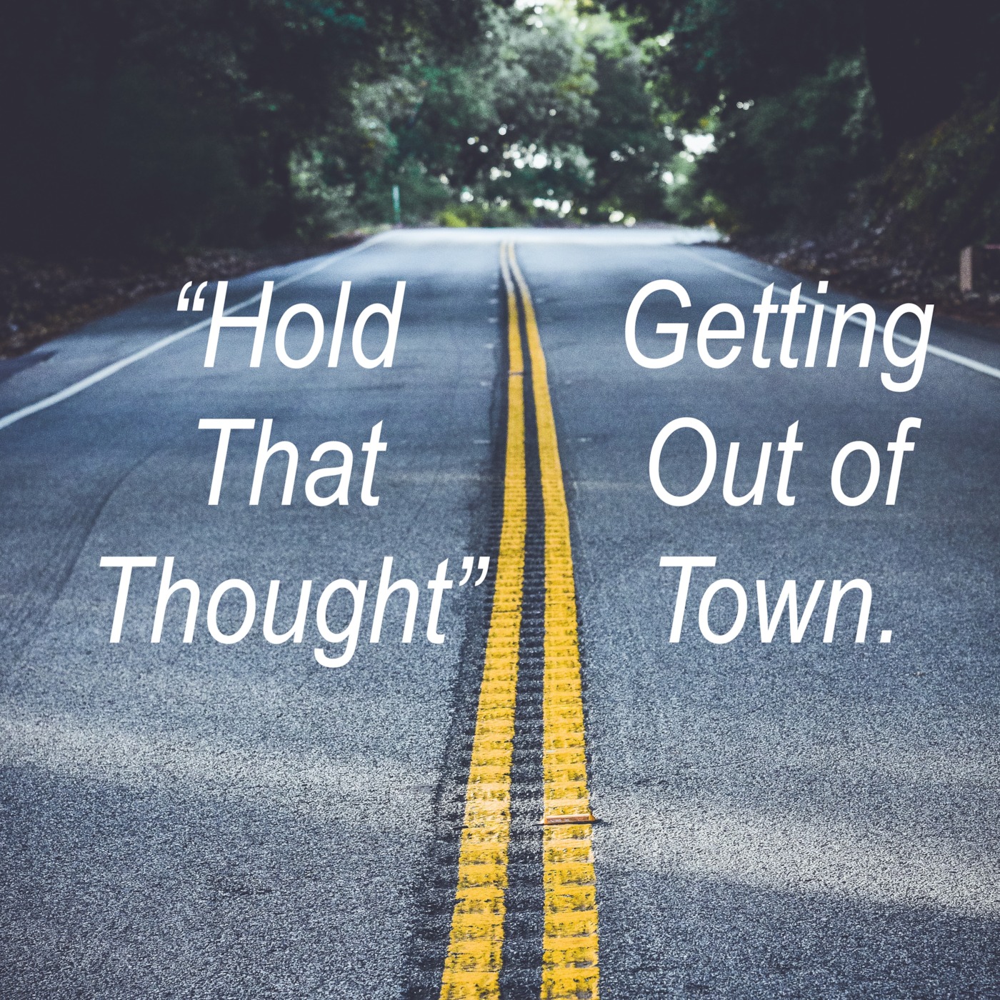 Getting Out of Town