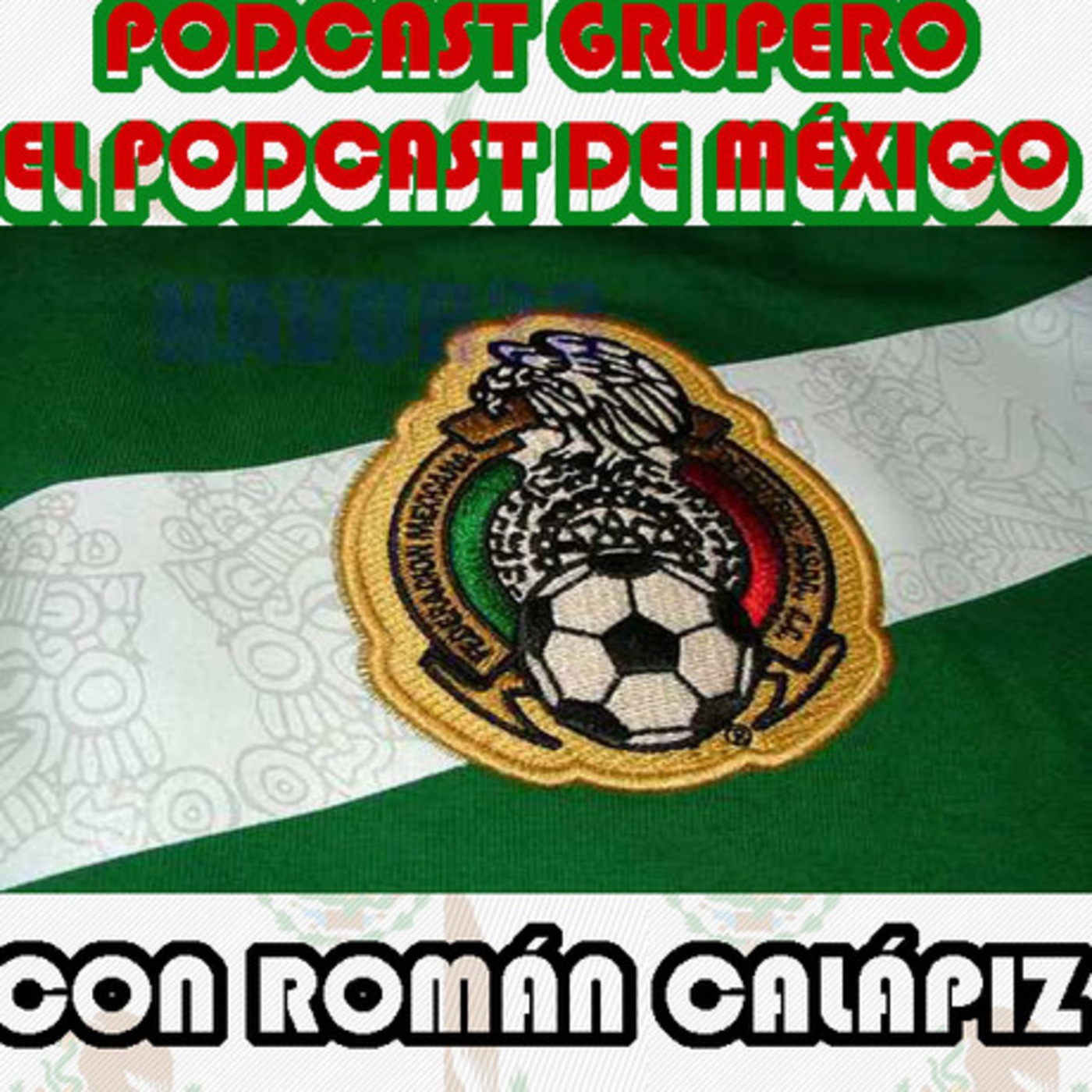 Podcast Grupero el Podcast de México