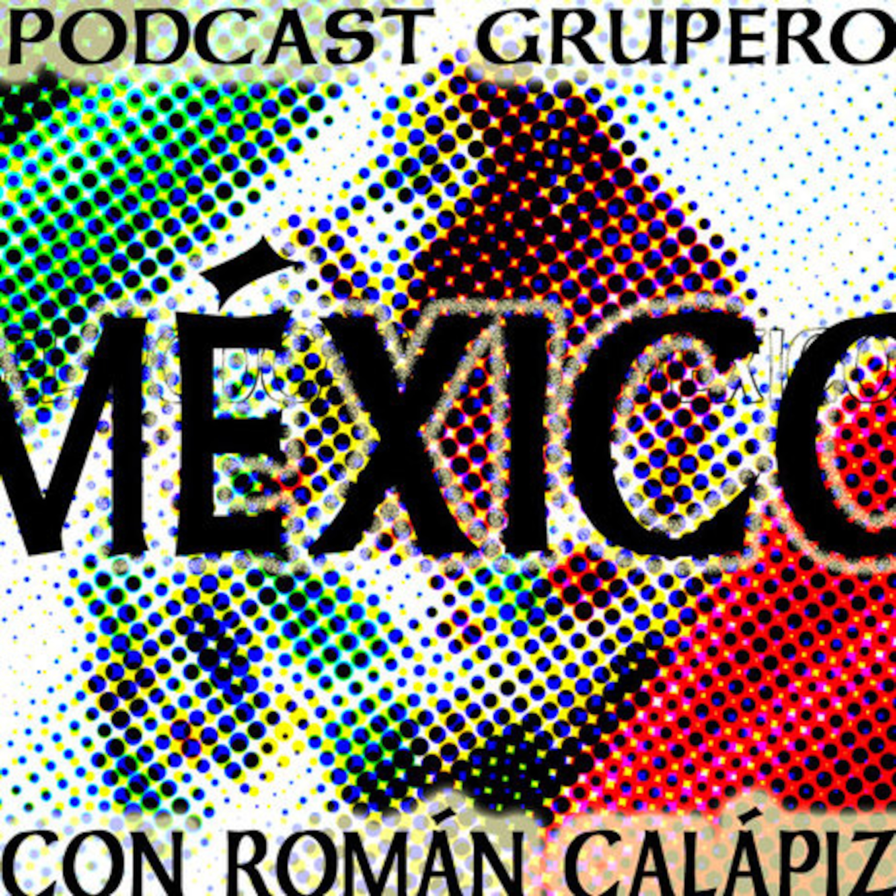 Podcast Grupero el Podcast de México