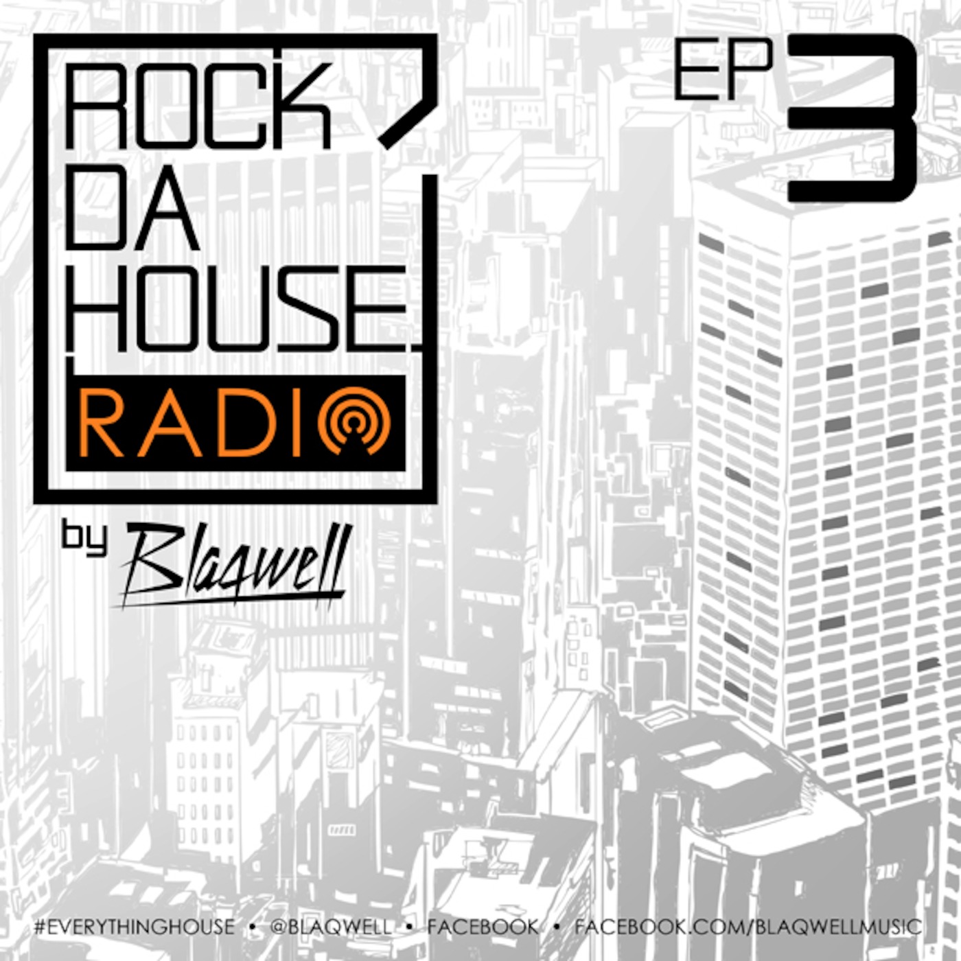 ROCK DA HOUSE RADIO by Blaqwell #003
