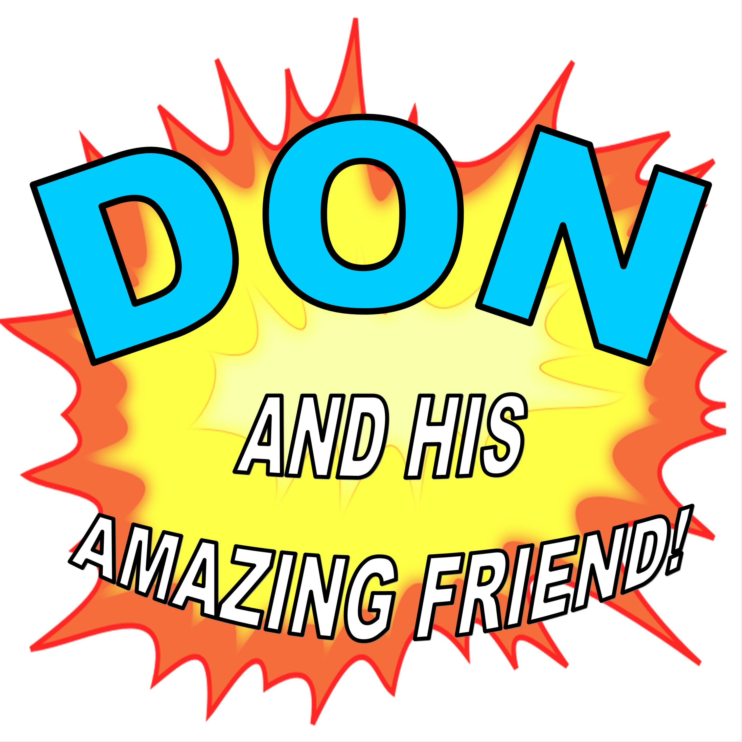 DON and his AMAZING FRIEND!